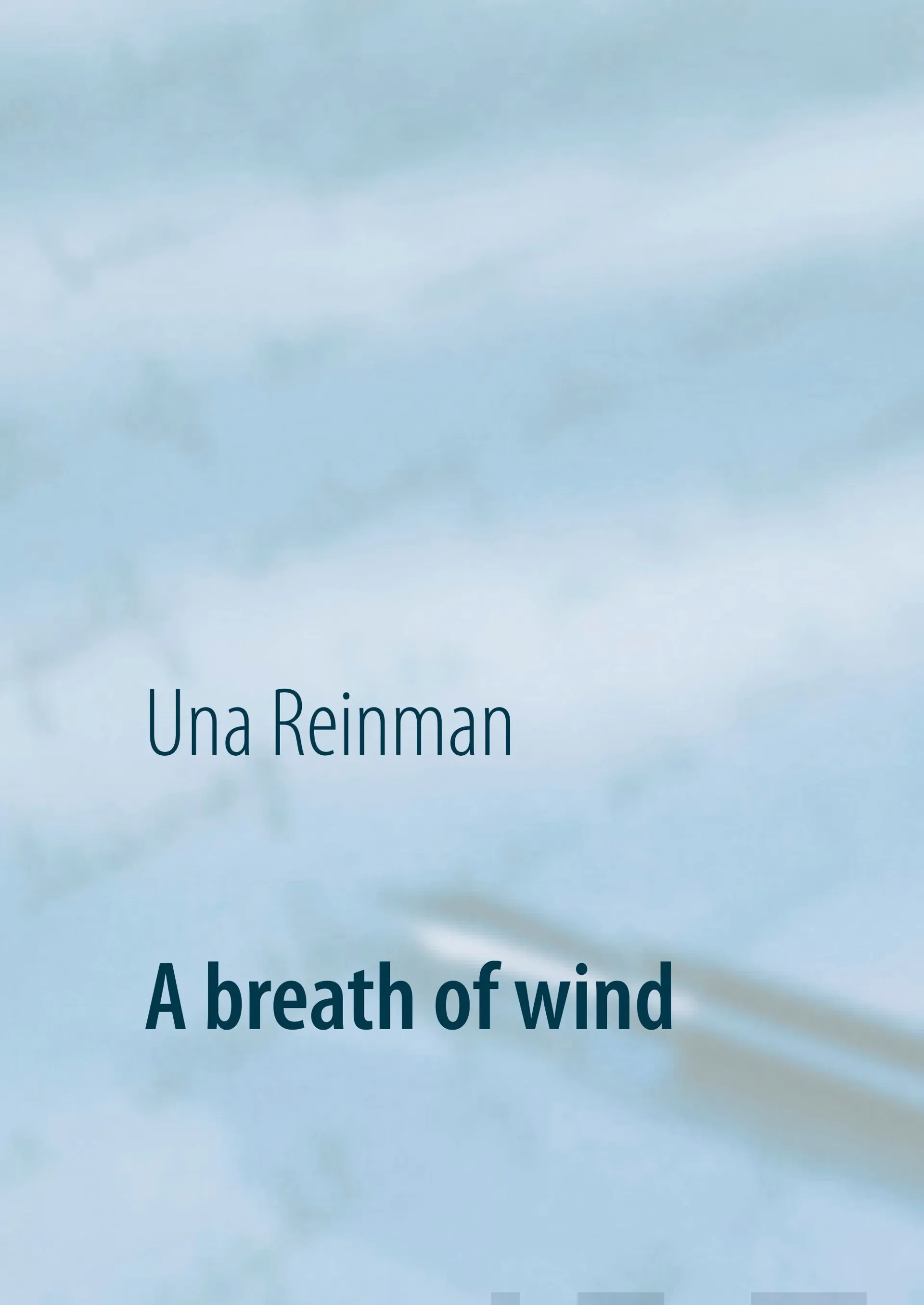 Reinman, A breath of wind