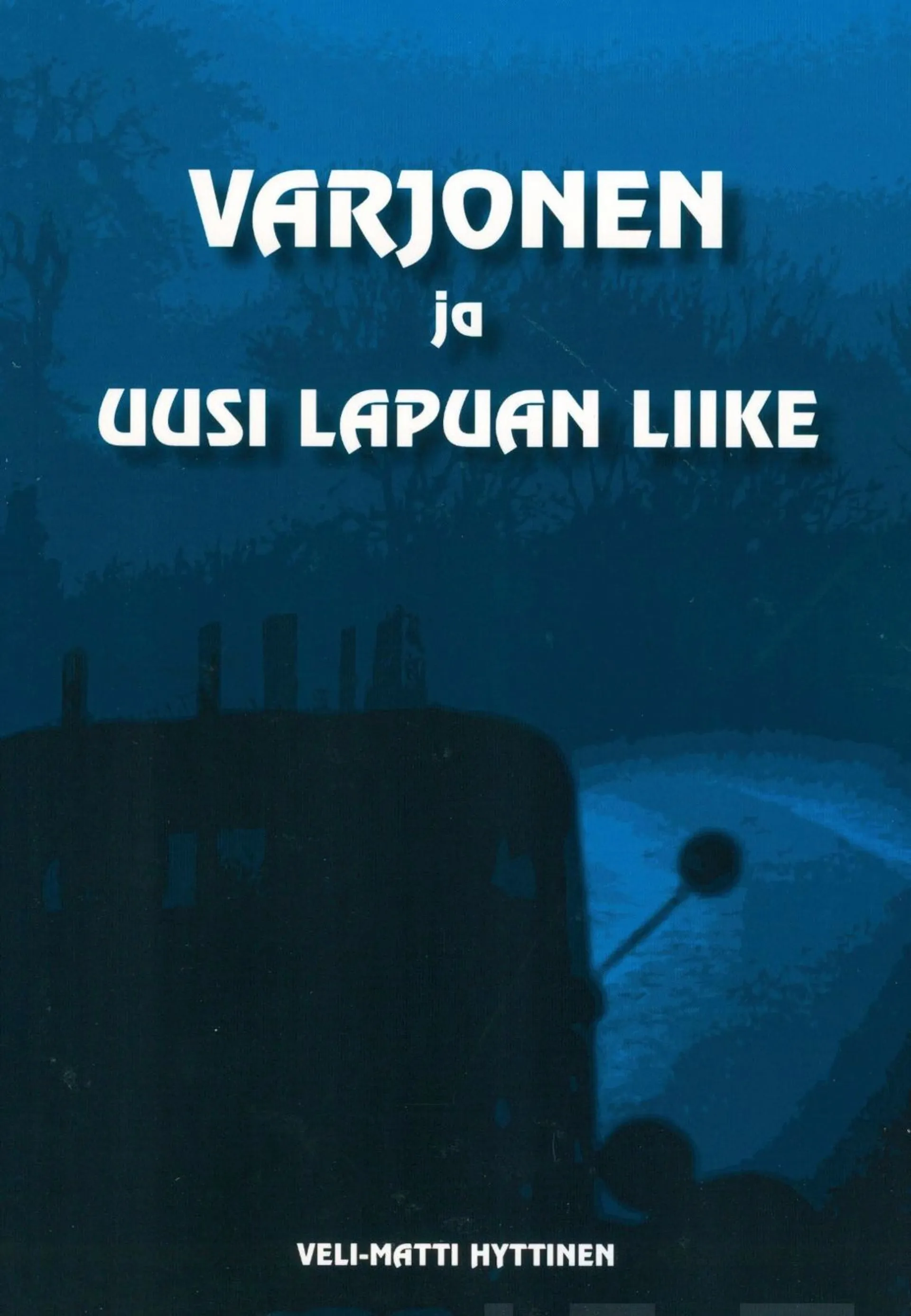 Hyttinen, Varjonen ja  Uusi Lapuan Liike - Salapoliisiromaani