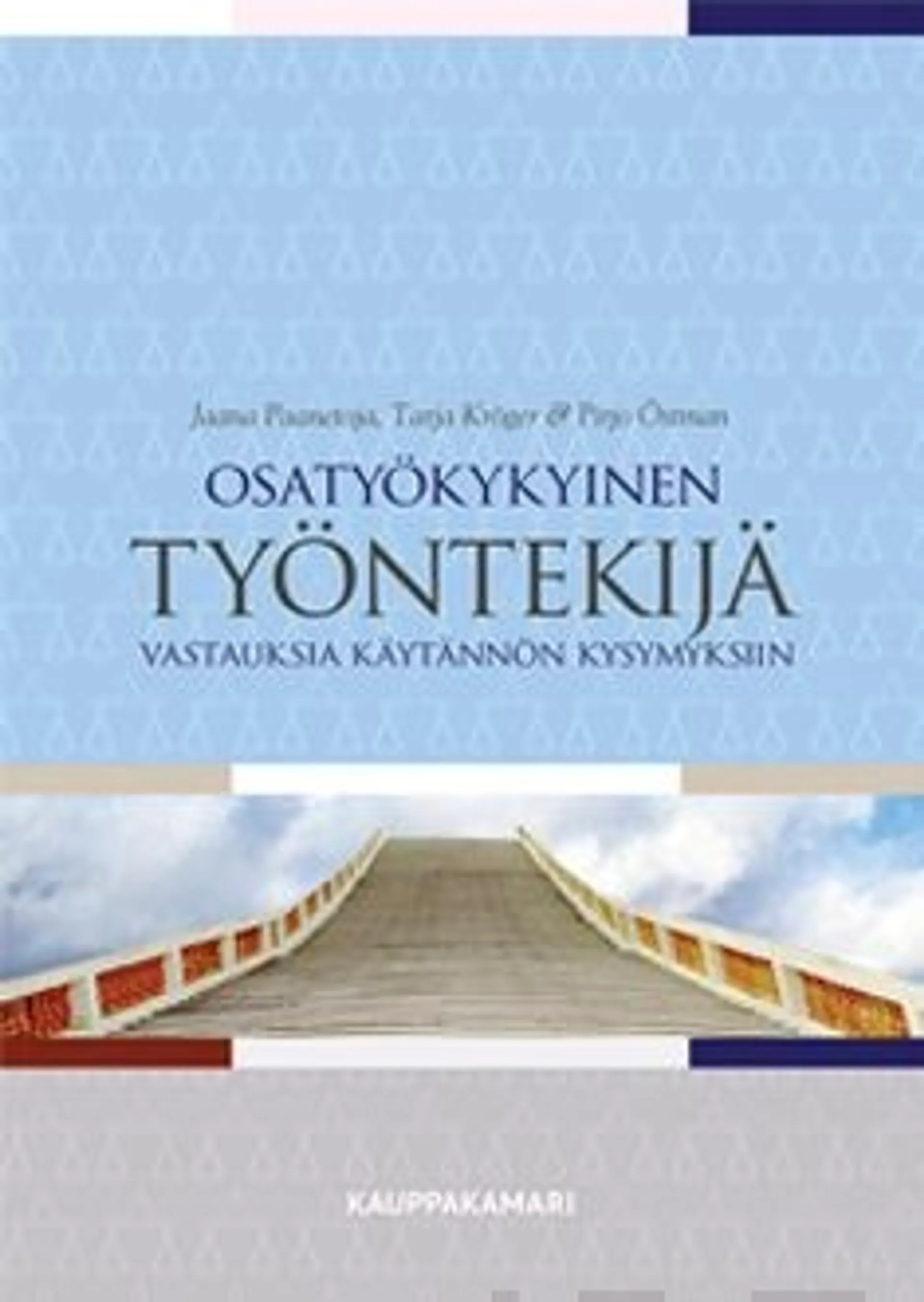 Paanetoja, Osatyökykyinen työntekijä - Vastauksia käytännön kysymyksiin