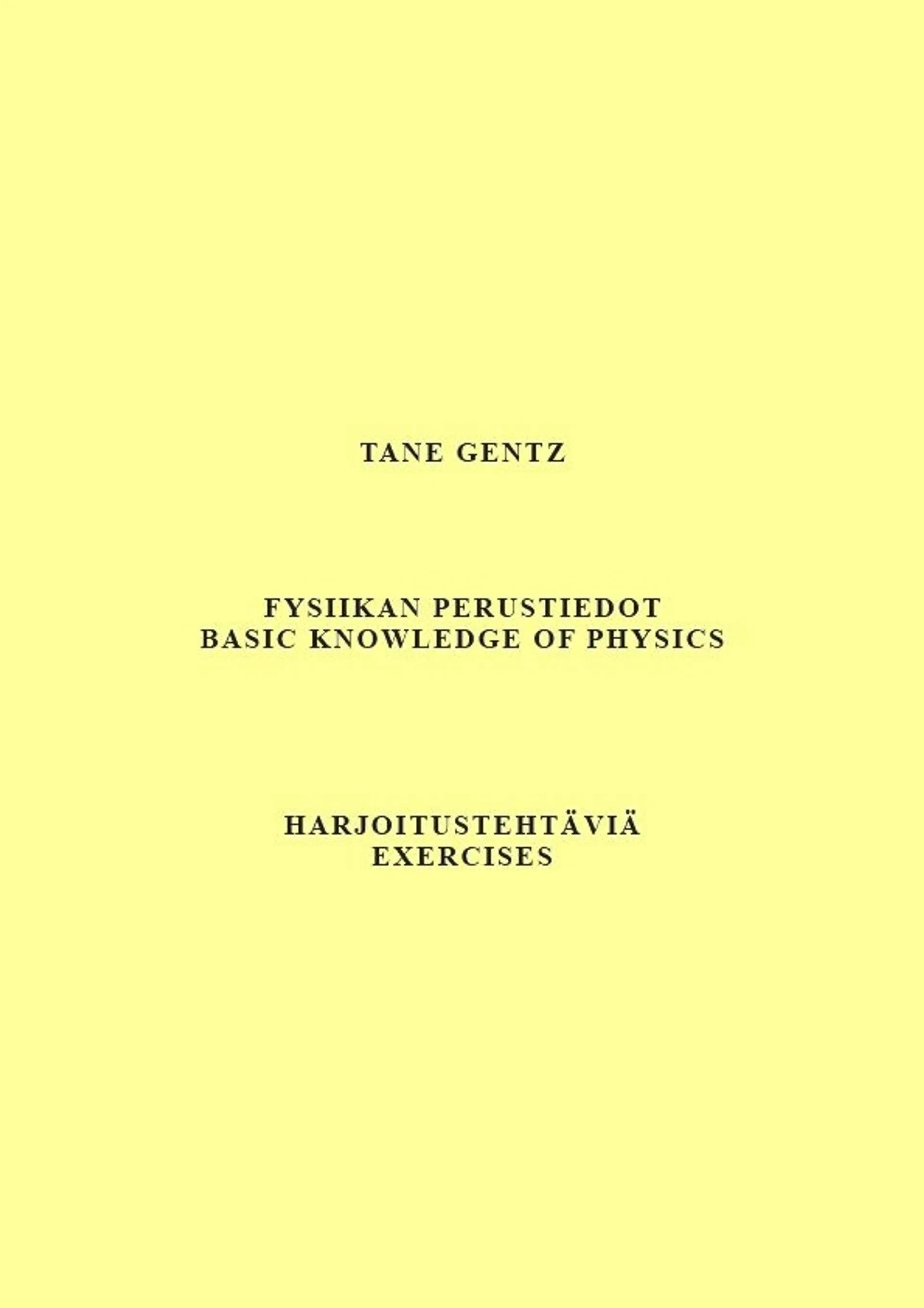 Gentz, Fysiikan perustiedot. Harjoitustehtäviä - Basic knowledge of physics. Exercises