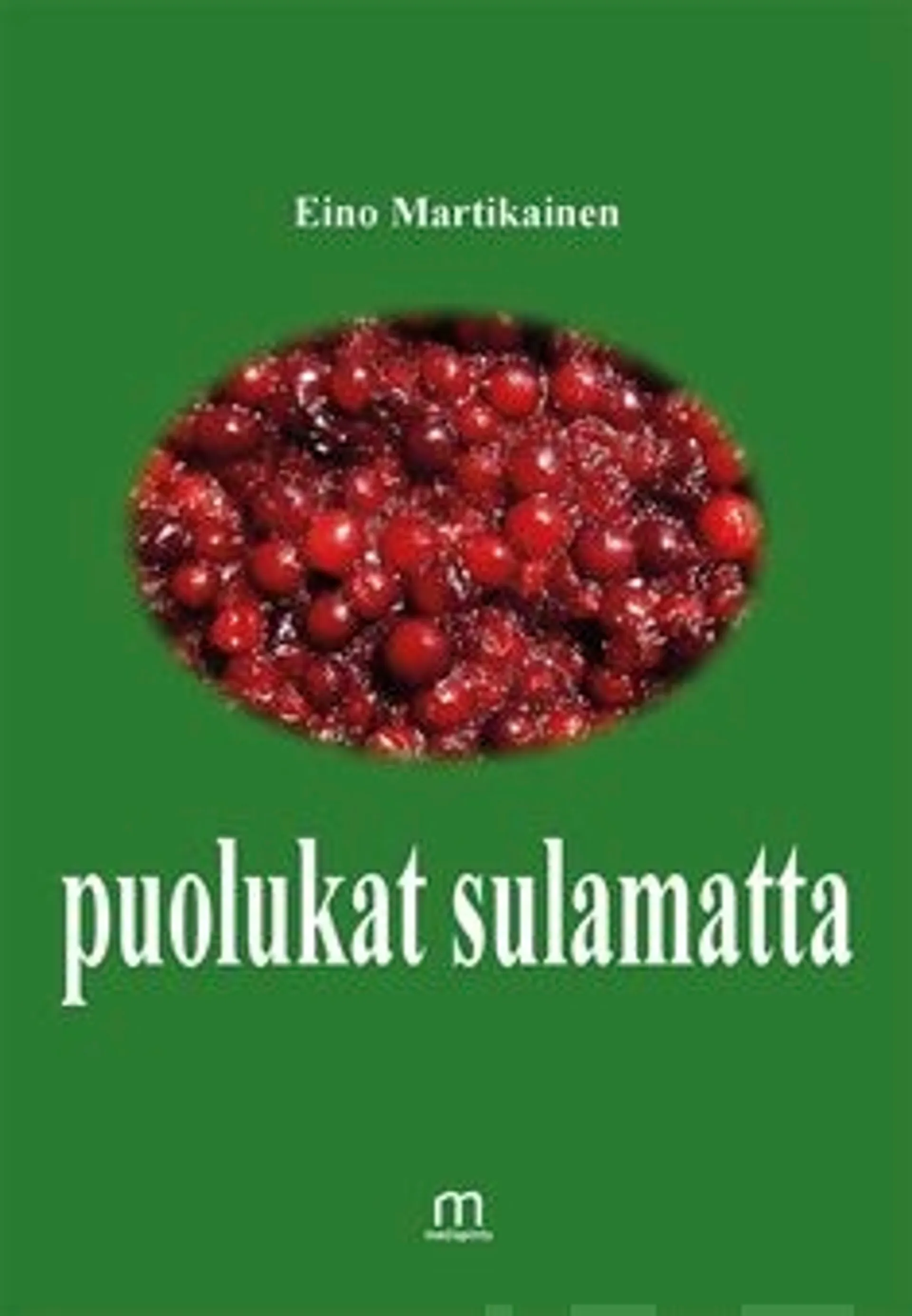 Martikainen, Puolukat sulamatta