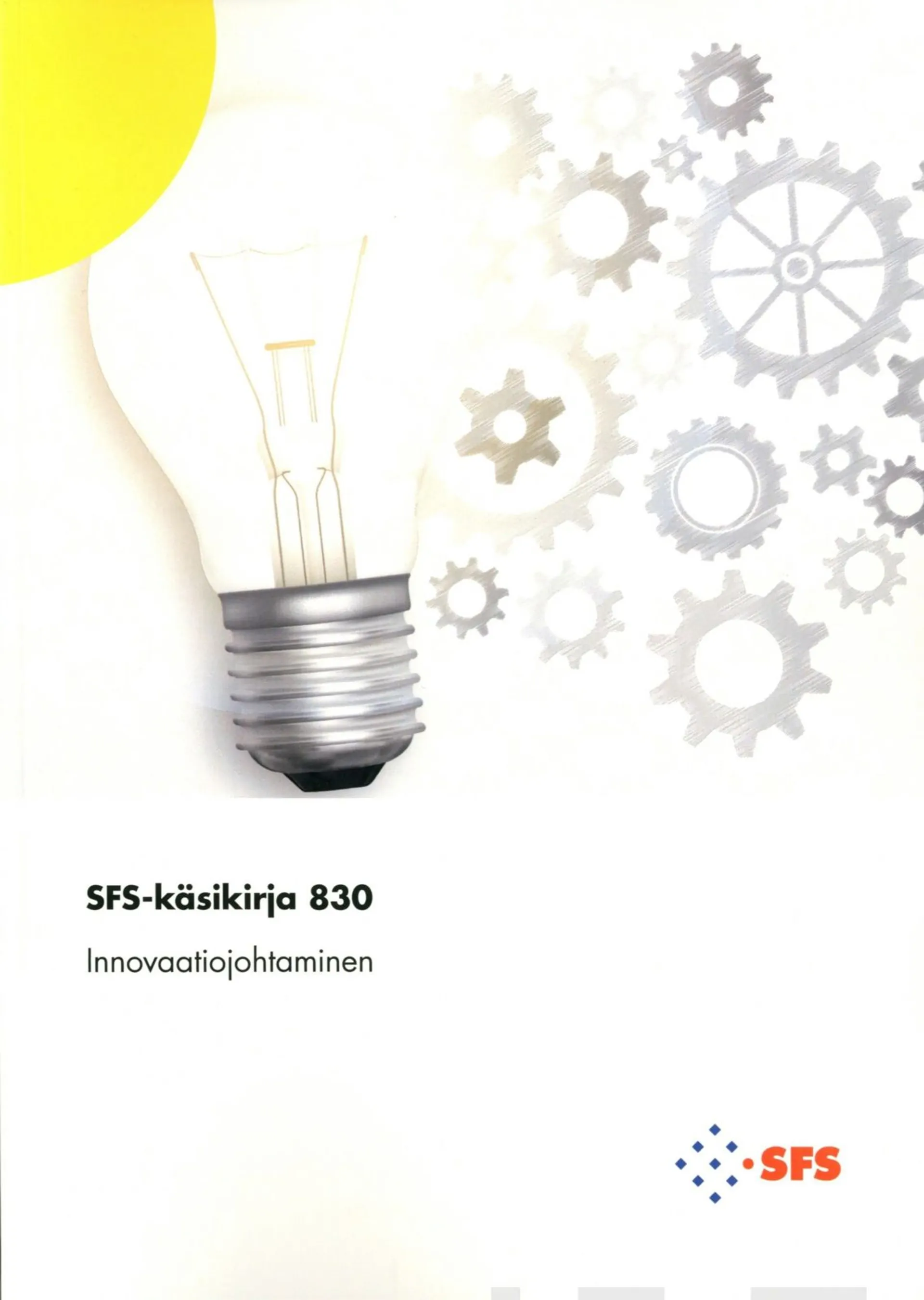 SFS-käsikirja 830 Innovaatiojohtaminen