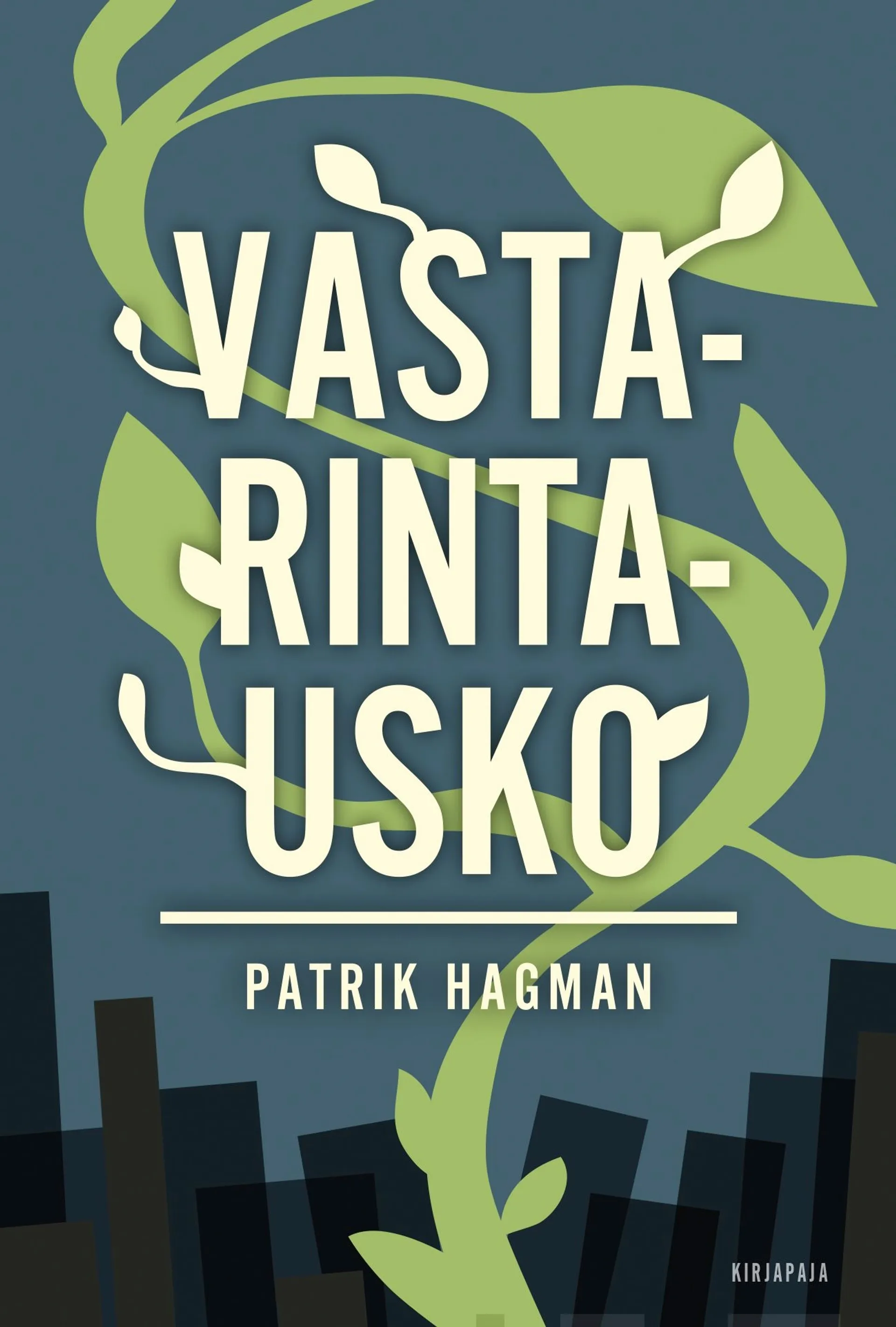 Hagman, Vastarintausko