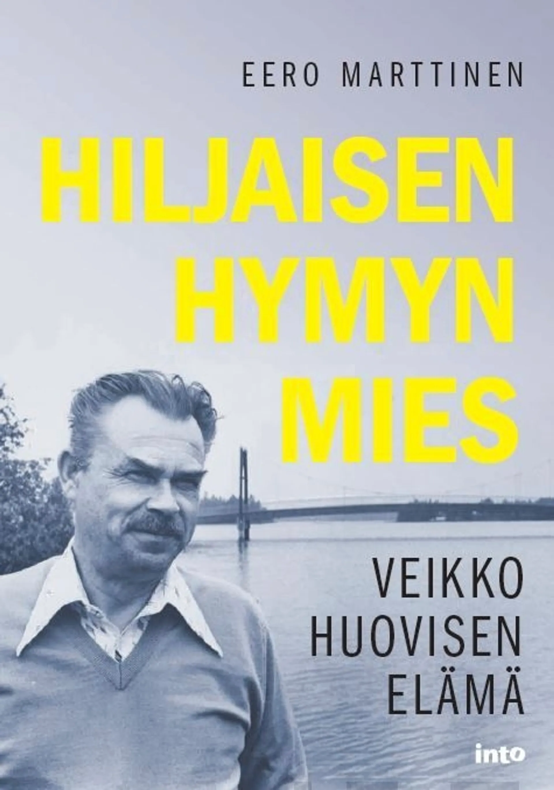 Marttinen, Hiljaisen hymyn mies - Veikko Huovisen elämä