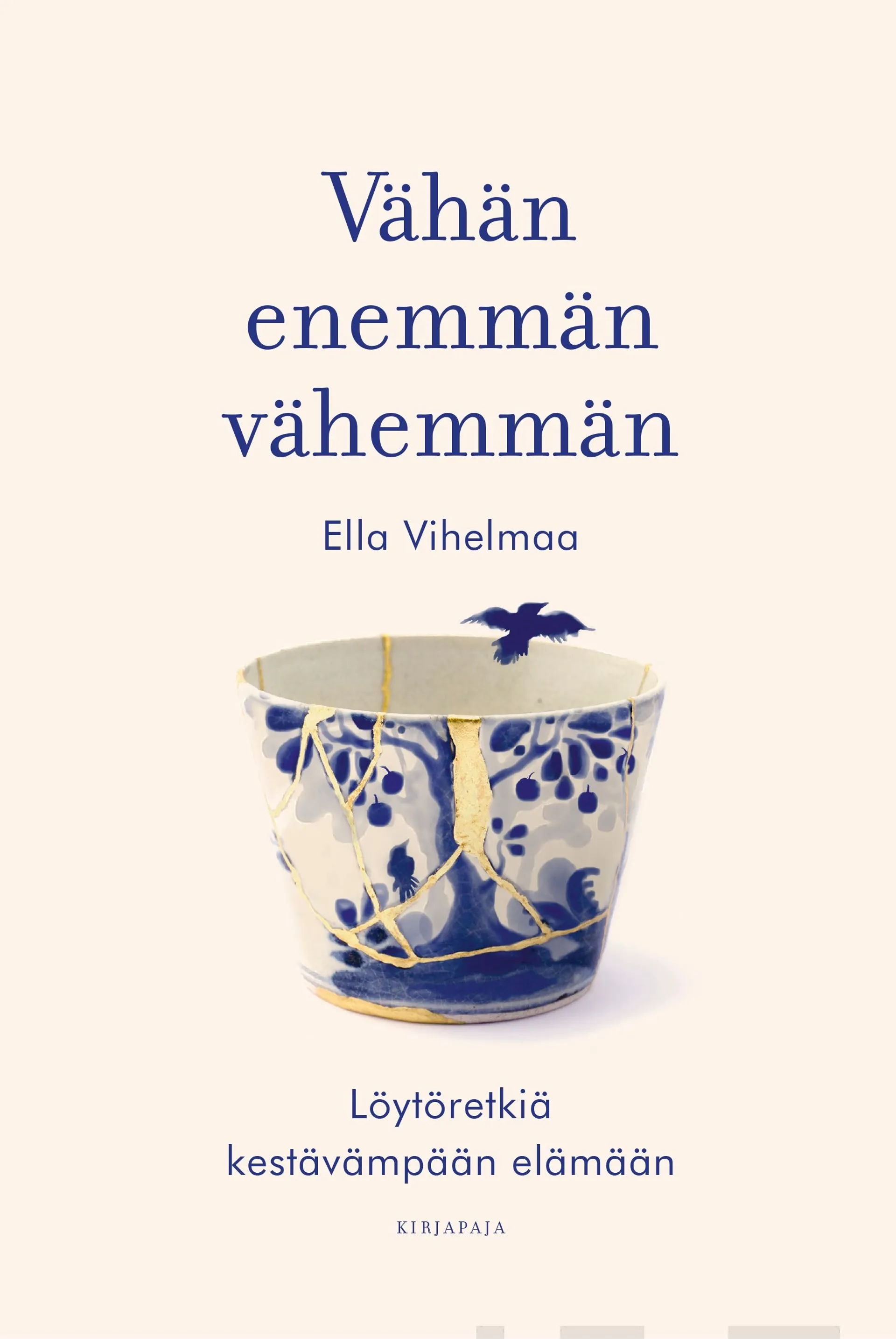 Vihelmaa, Vähän enemmän vähemmän - Löytöretkiä kestävämpään elämään