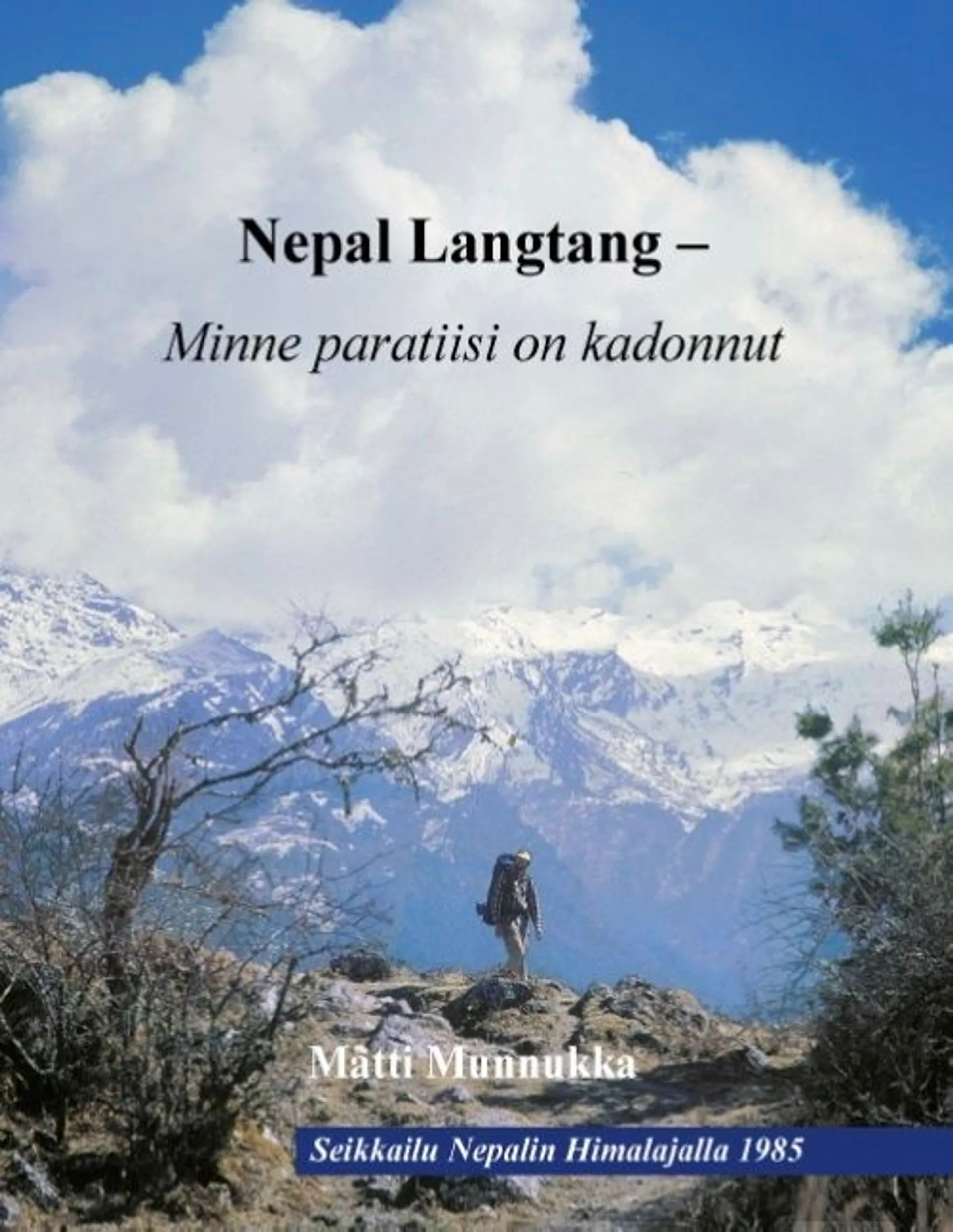 Munnukka, Nepal Langtang - Minne paratiisi on kadonnut