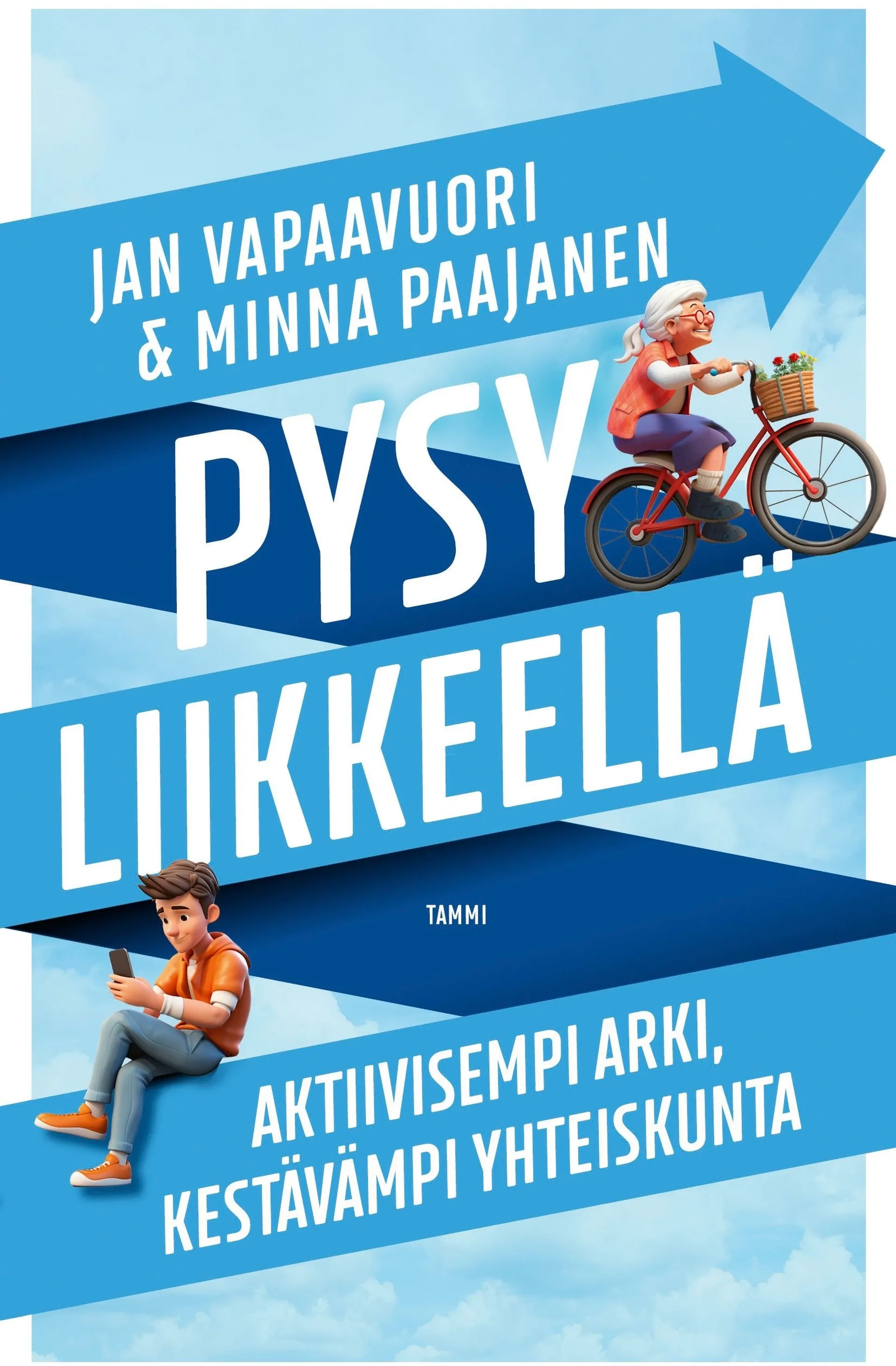 Vapaavuori, Pysy liikkeellä - Aktiivisempi arki, kestävämpi yhteiskunta