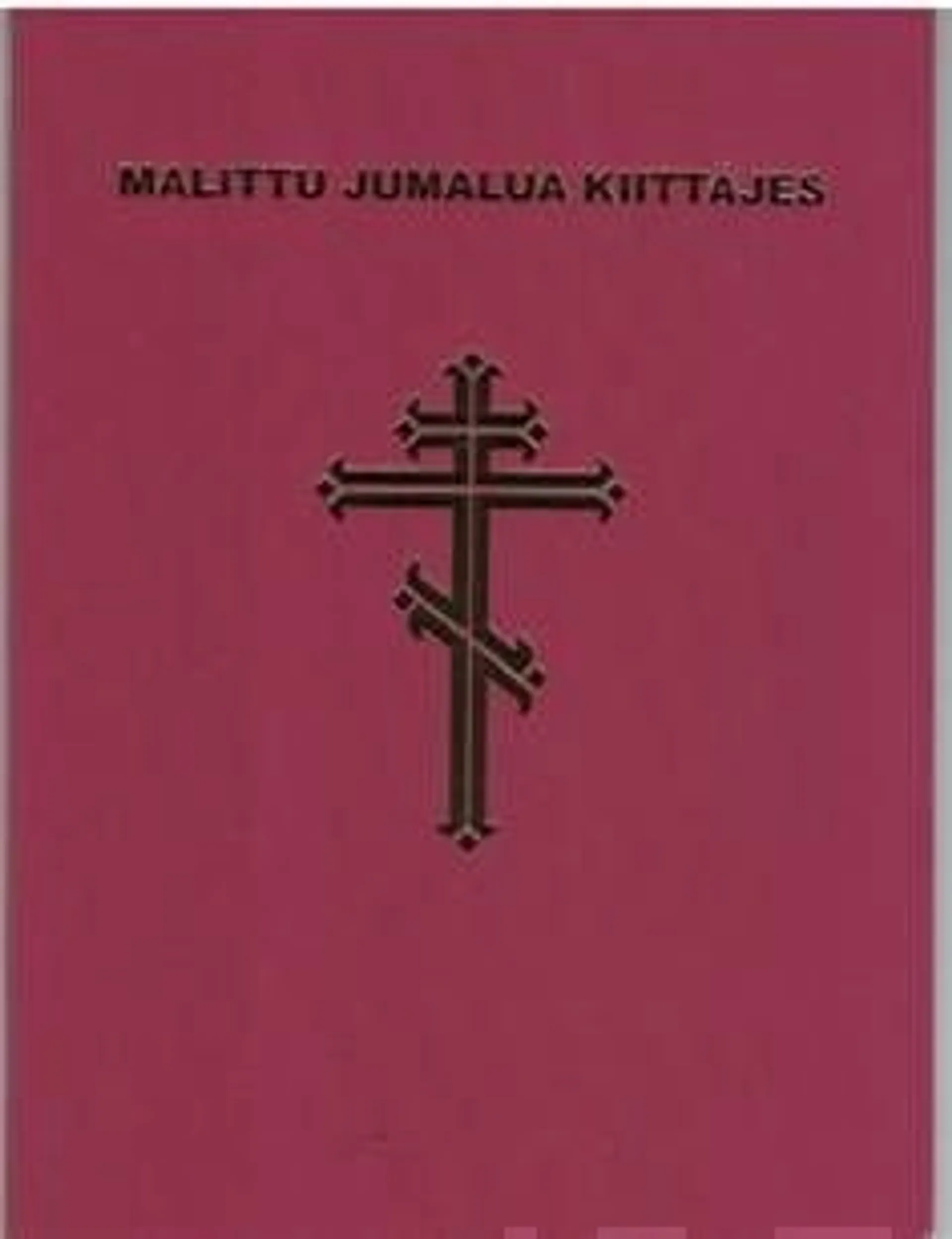 Malittu Jumalua kiittäjes