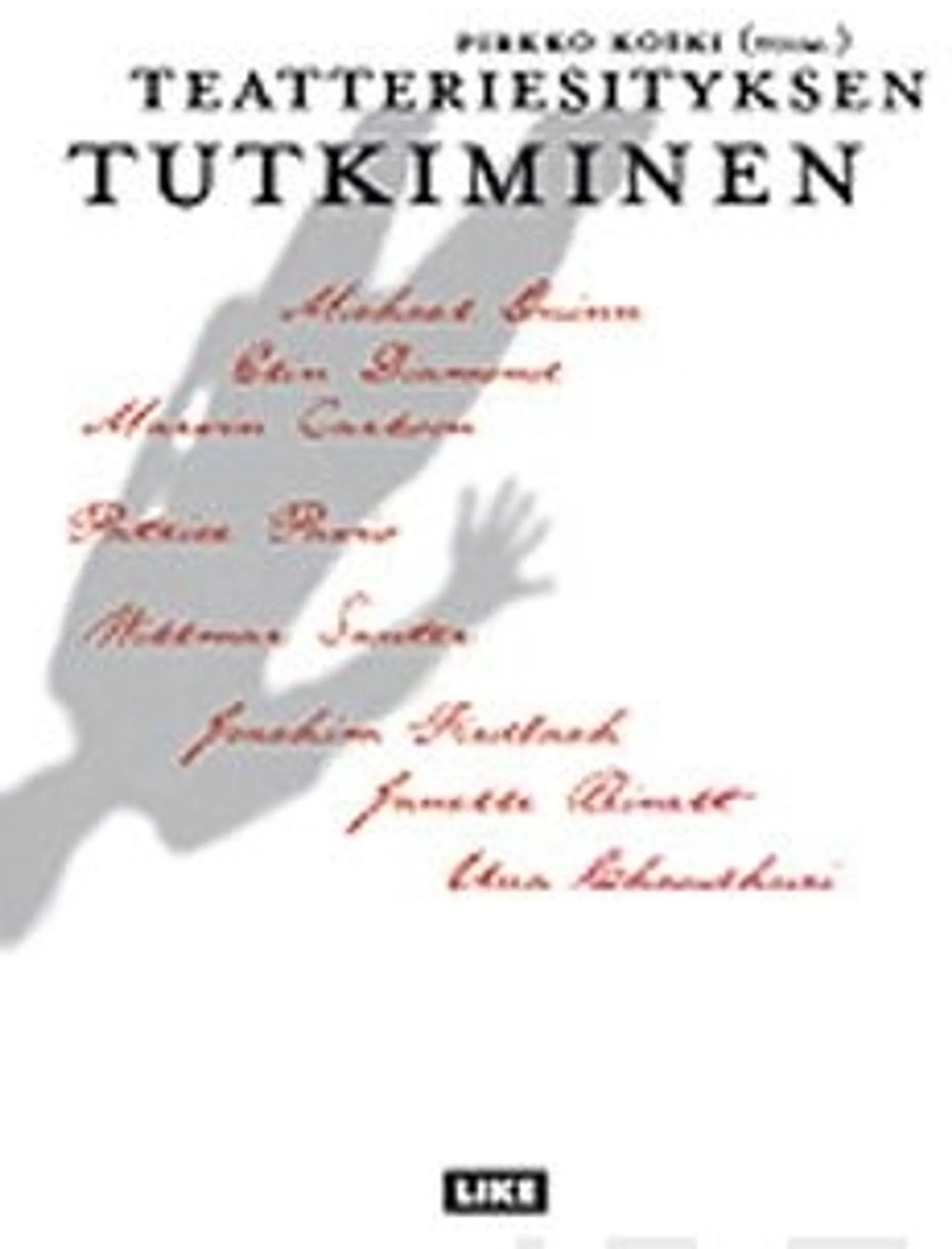 Teatteriesityksen tutkiminen