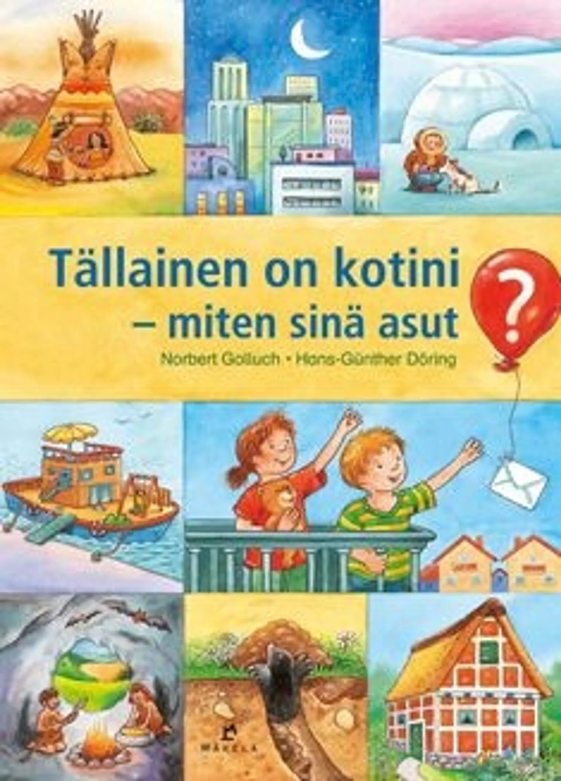 Golluch Norbert, Tällainen on kotini - miten sinä asut?