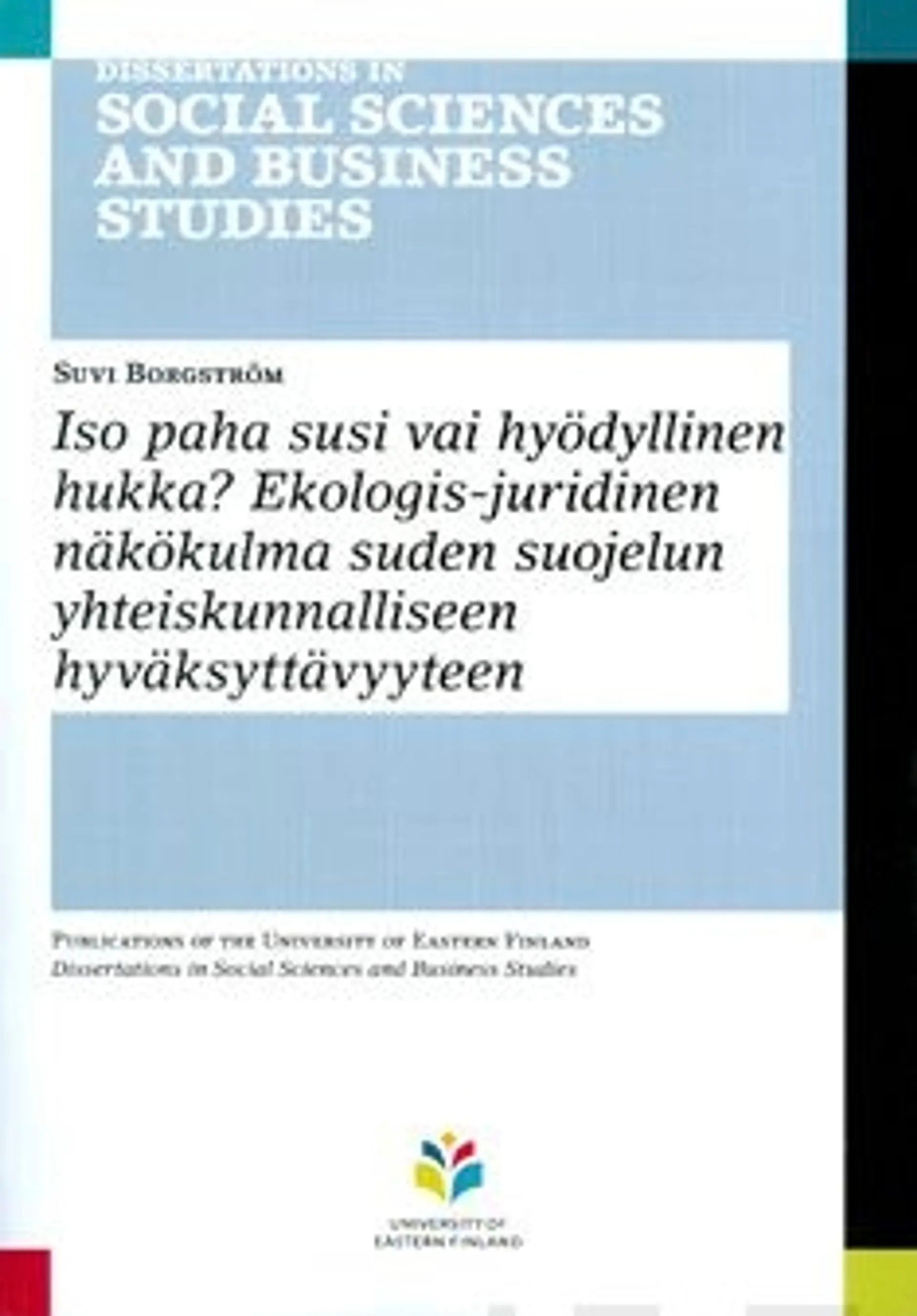 Borgström, Iso paha susi vai hyödyllinen hukka? - ekologis-juridinen näkökulma suden suojelun yhteiskunnallliseen hyväksyttävyyteen