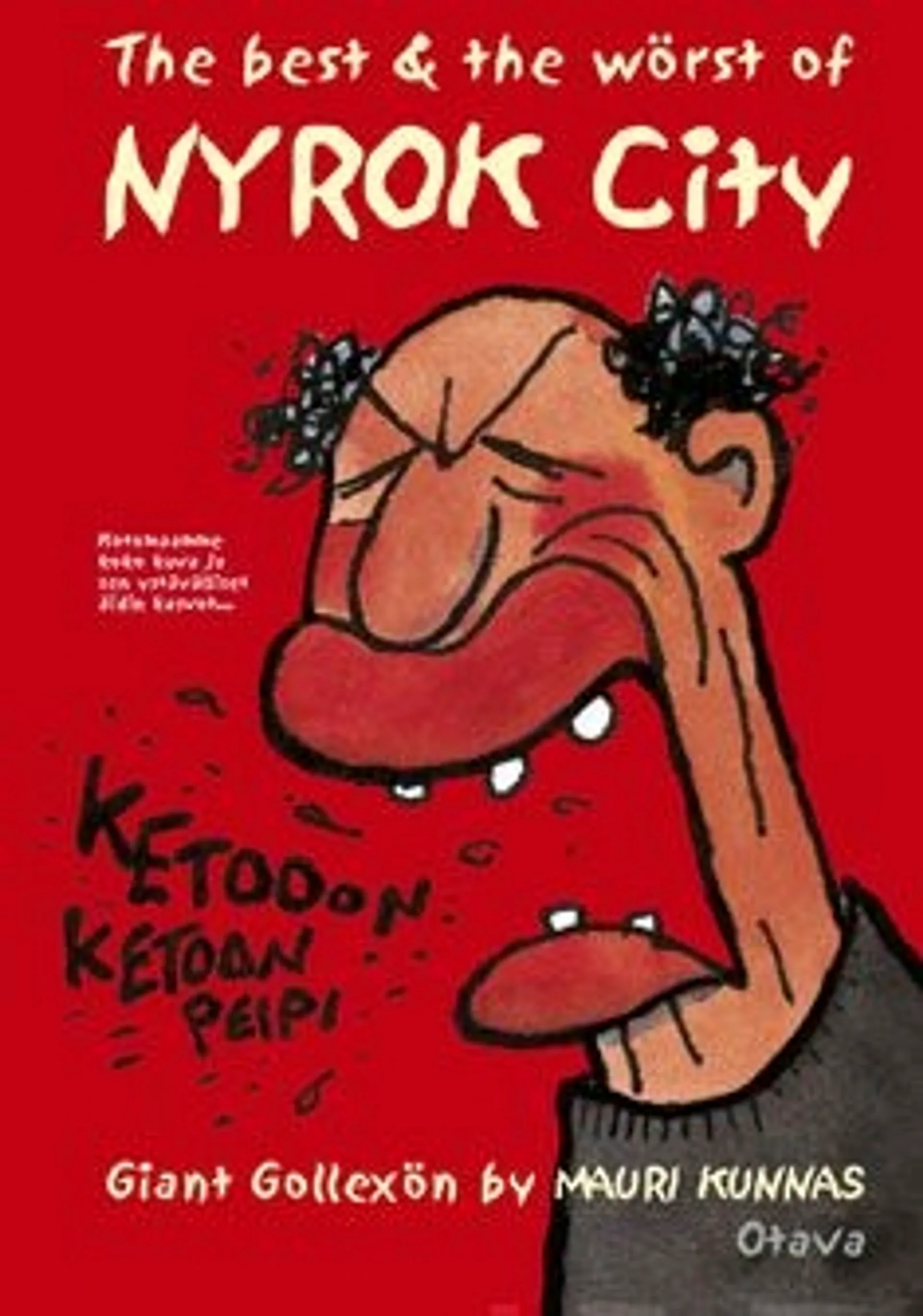 Kunnas, The best & the wörst of Nyrok City