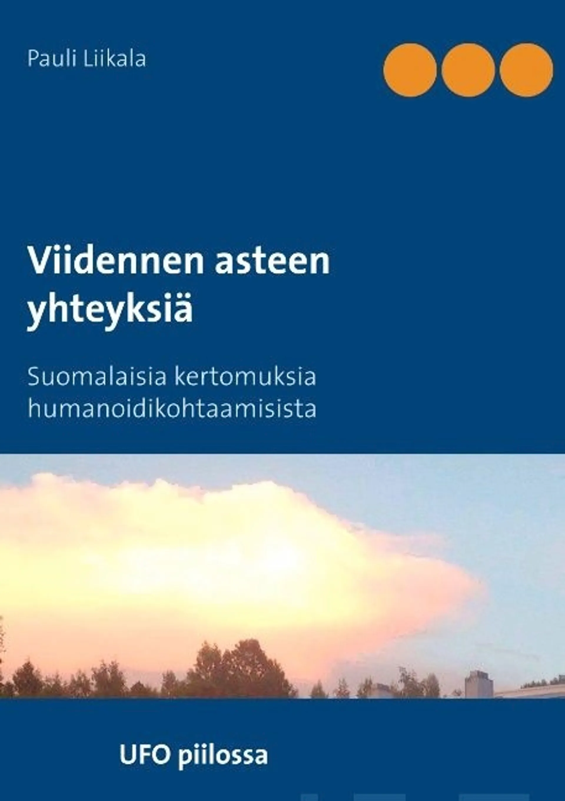 Liikala, Viidennen asteen yhteyksiä - Suomalaisia kertomuksia humanoidikohtaamisista