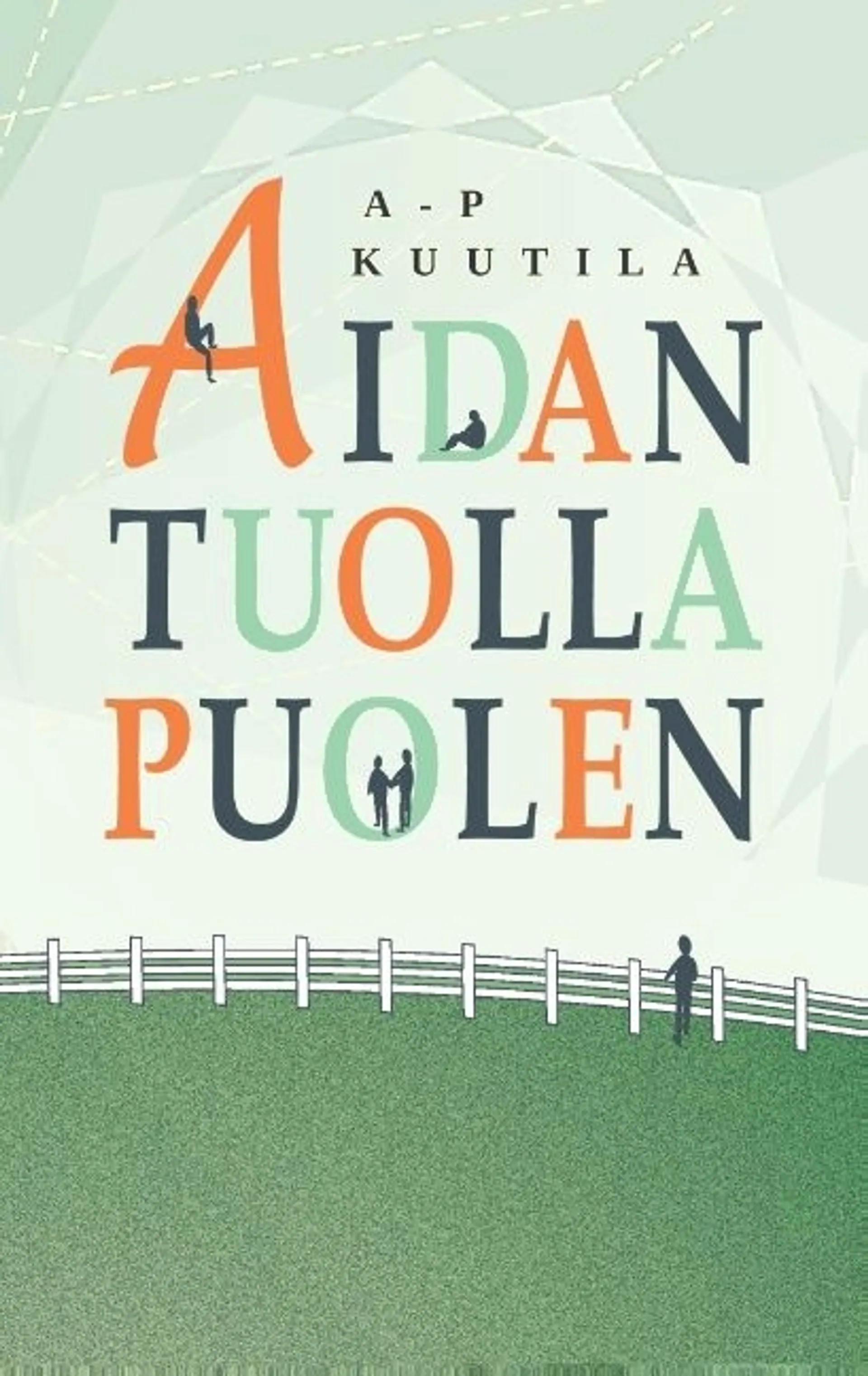 Kuutila, Aidan tuolla puolen