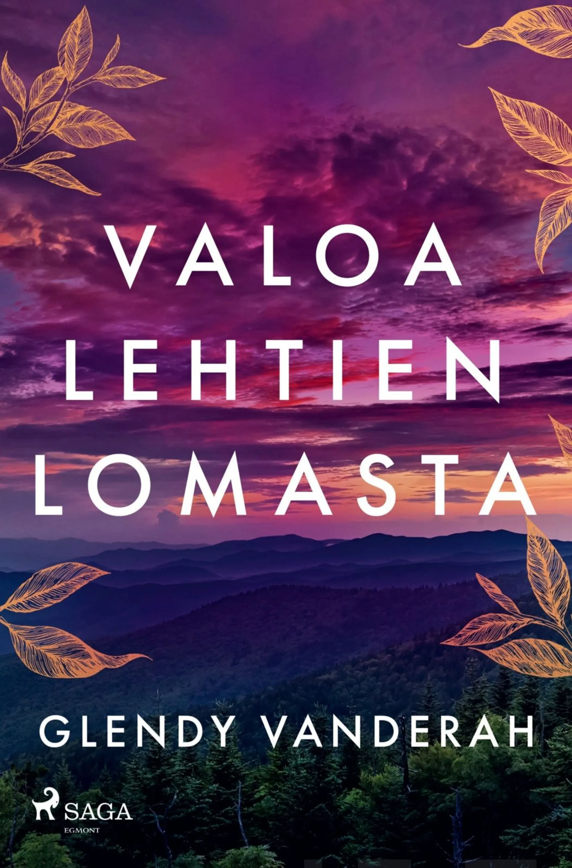 Vanderah, Valoa lehtien lomasta