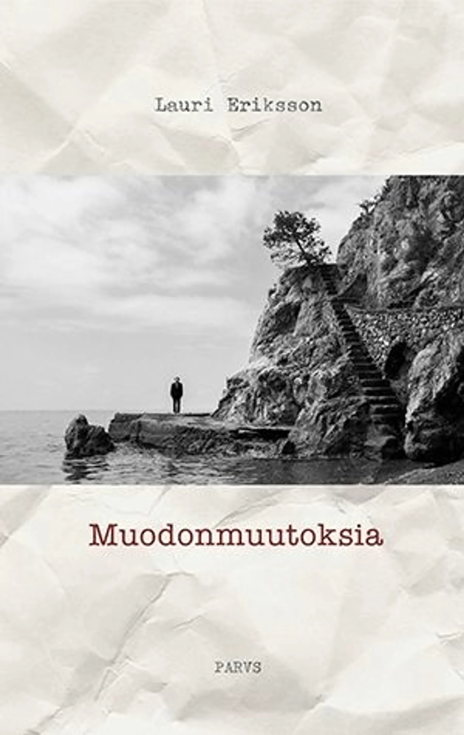 Eriksson, Muodonmuutoksia - Lauri Eriksson