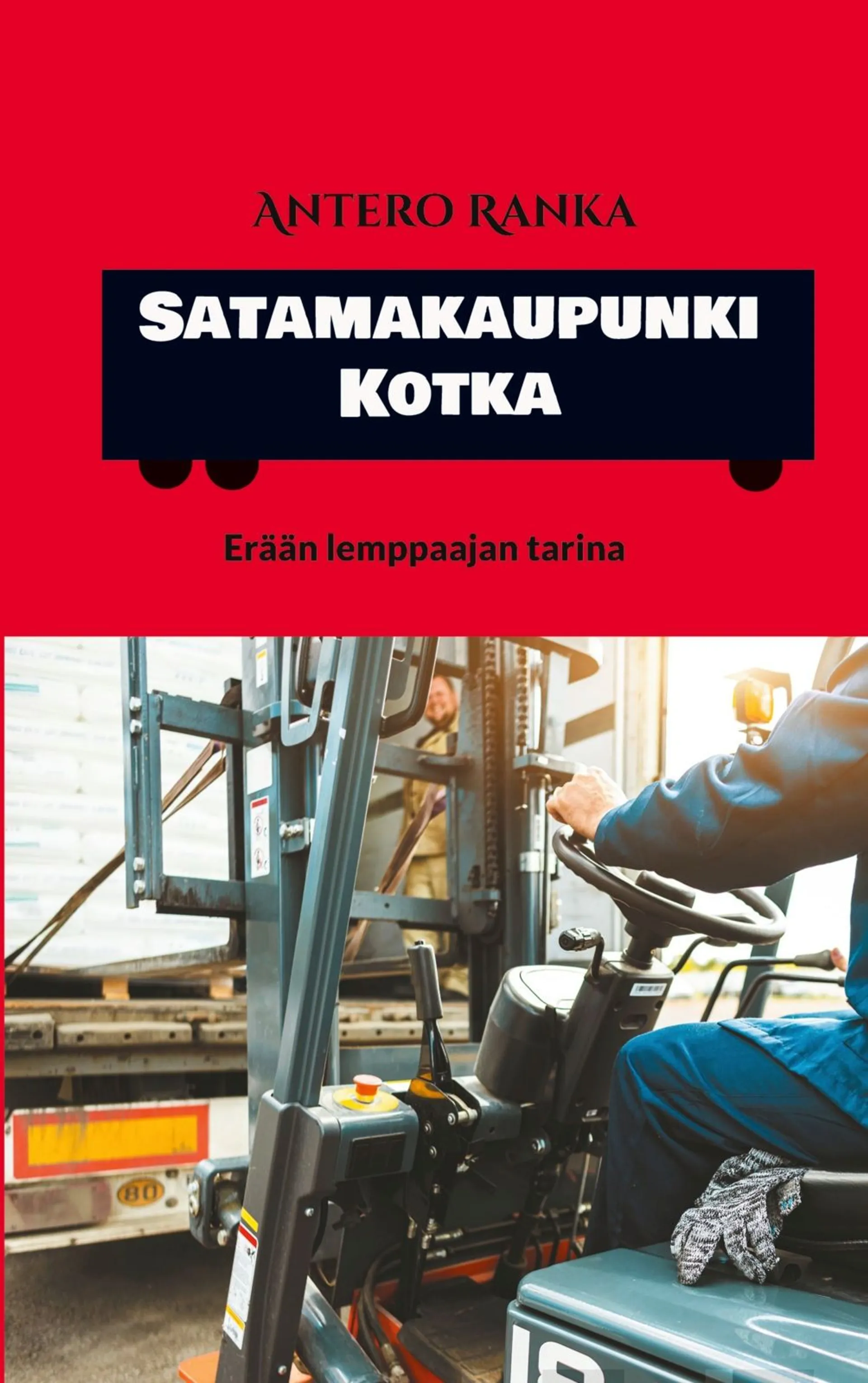 Ranka, Satamakaupunki Kotka - Erään lemppaajan tarina