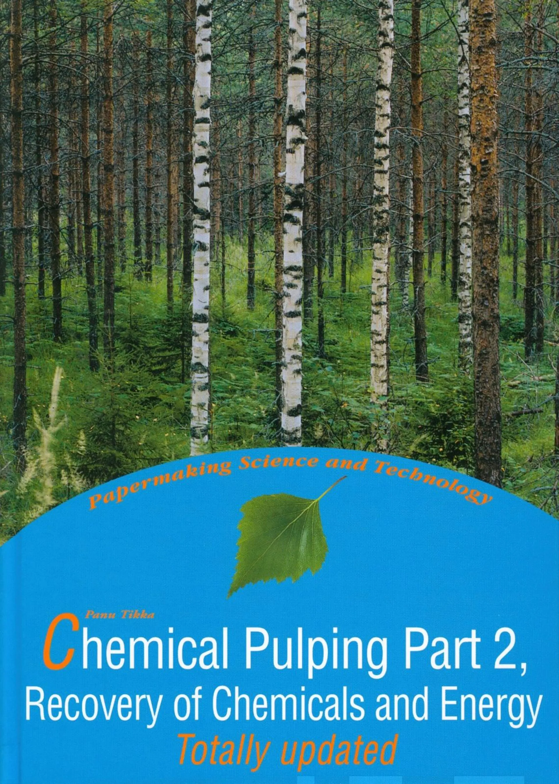 Chemical pulping Part 2 - Recovery of Chemicals and Energy