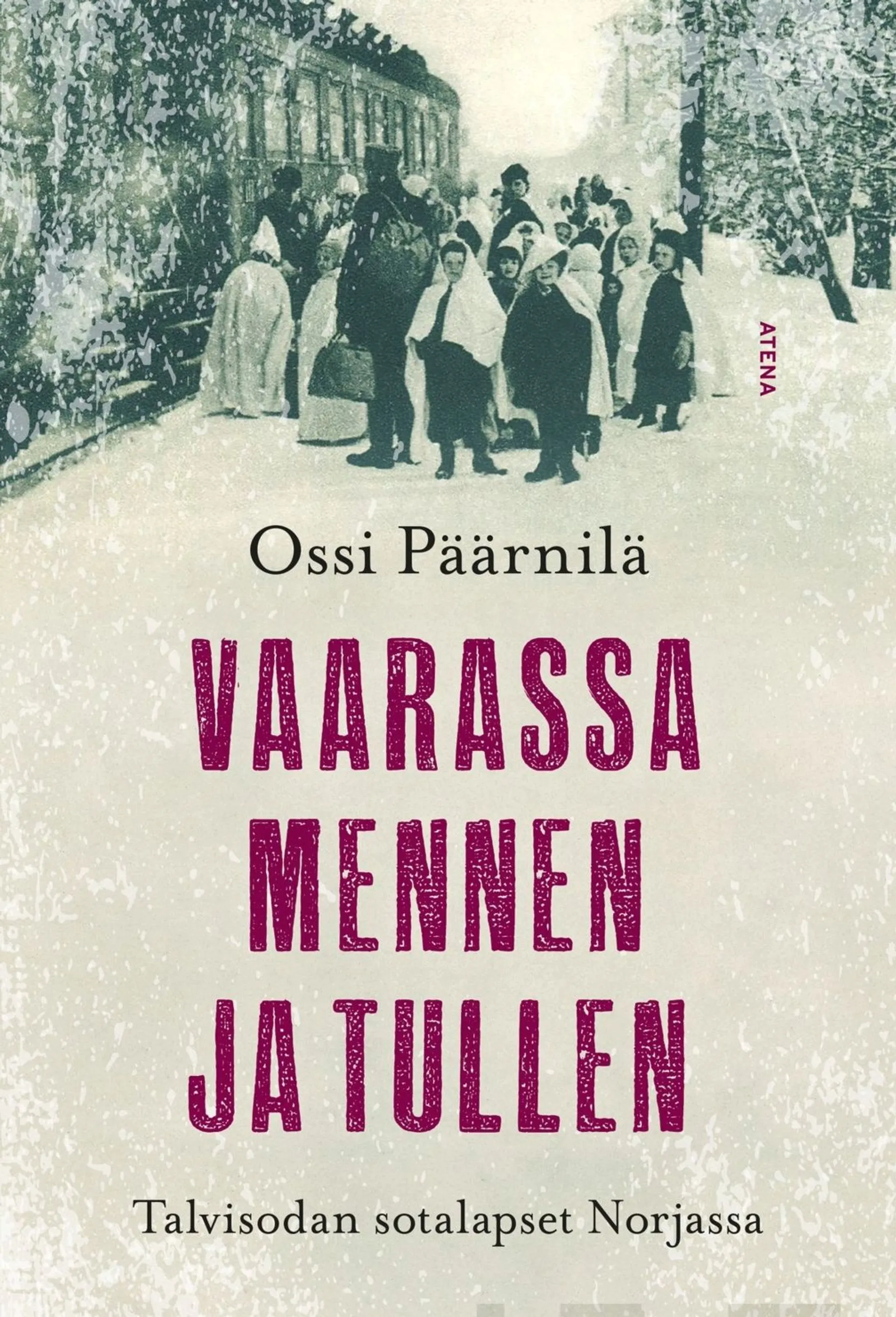 Päärnilä, Vaarassa mennen ja tullen - Talvisodan sotalapset Norjassa