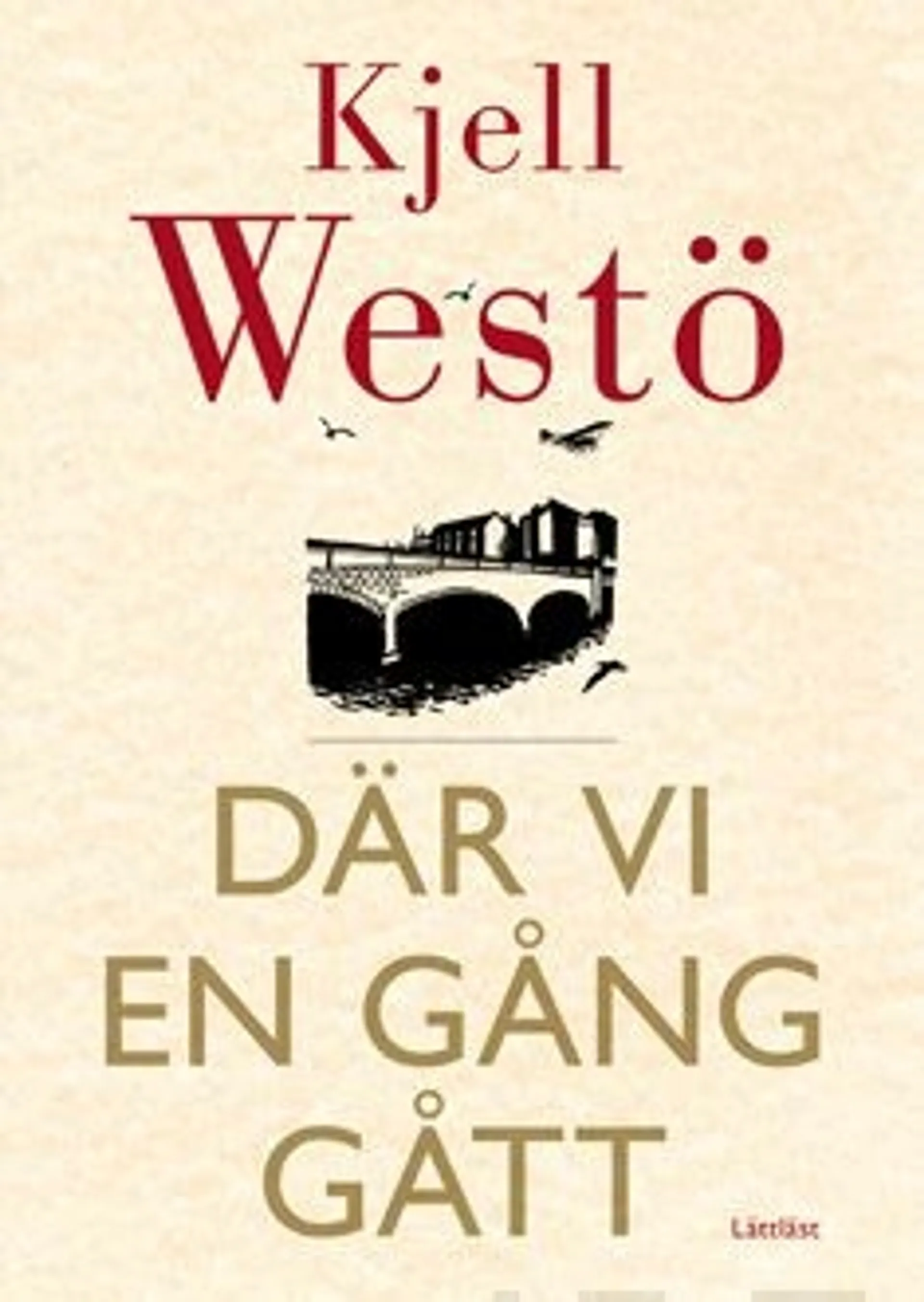 Westö, Där vi en gång gått