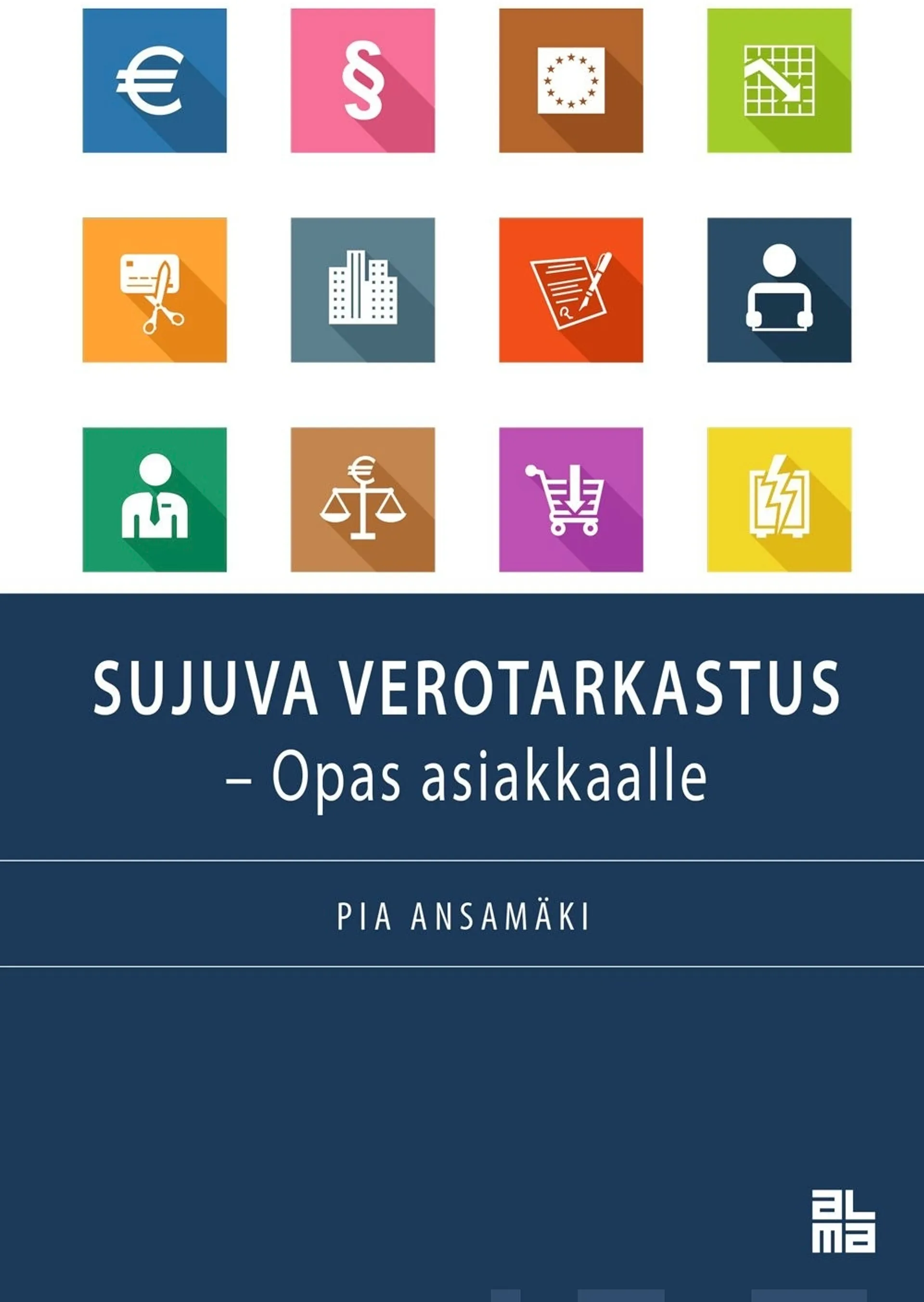 Ansamäki, Sujuva verotarkastus - Opas asiakkaalle