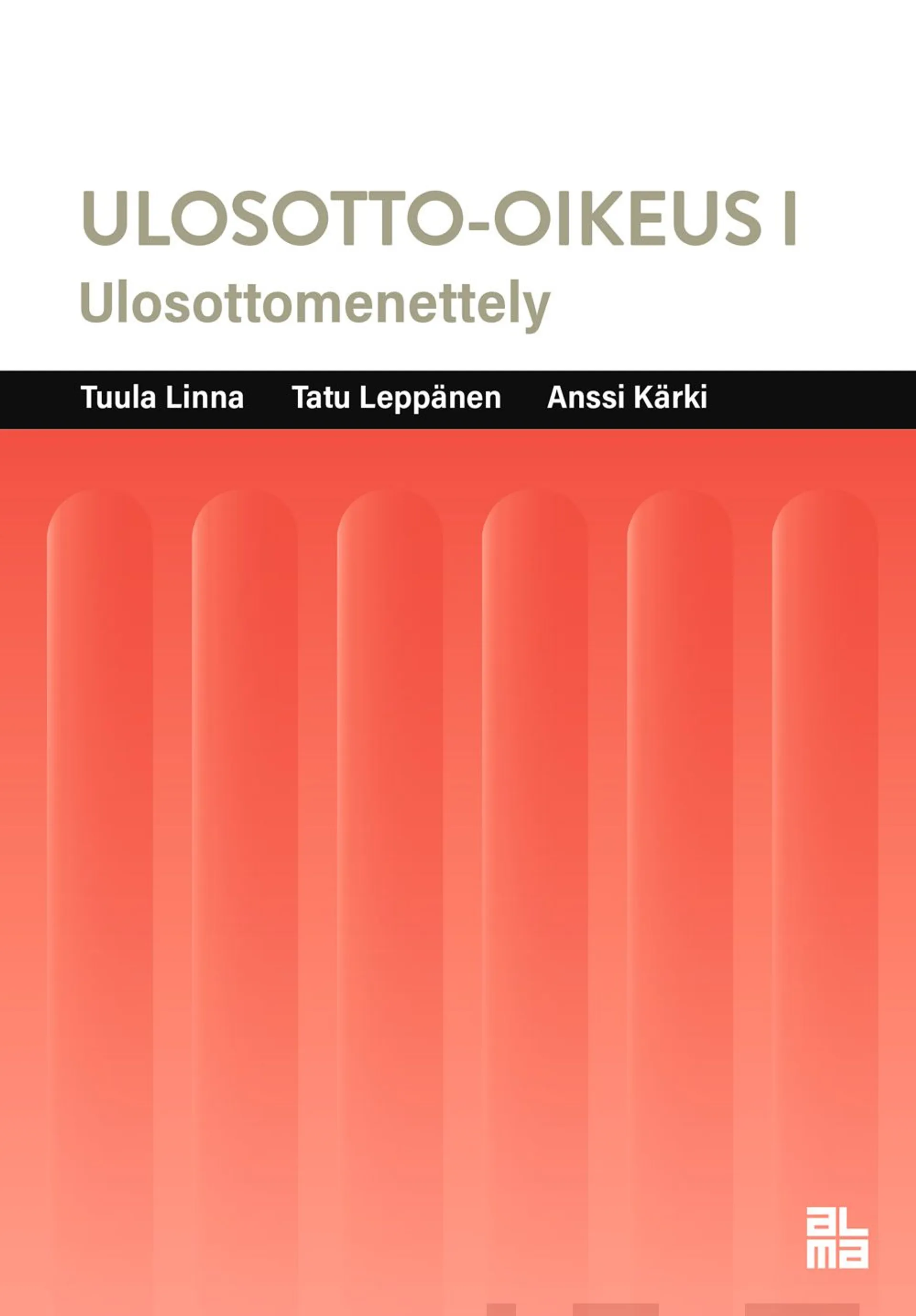 Linna, Ulosotto-oikeus I - Ulosottomenettely