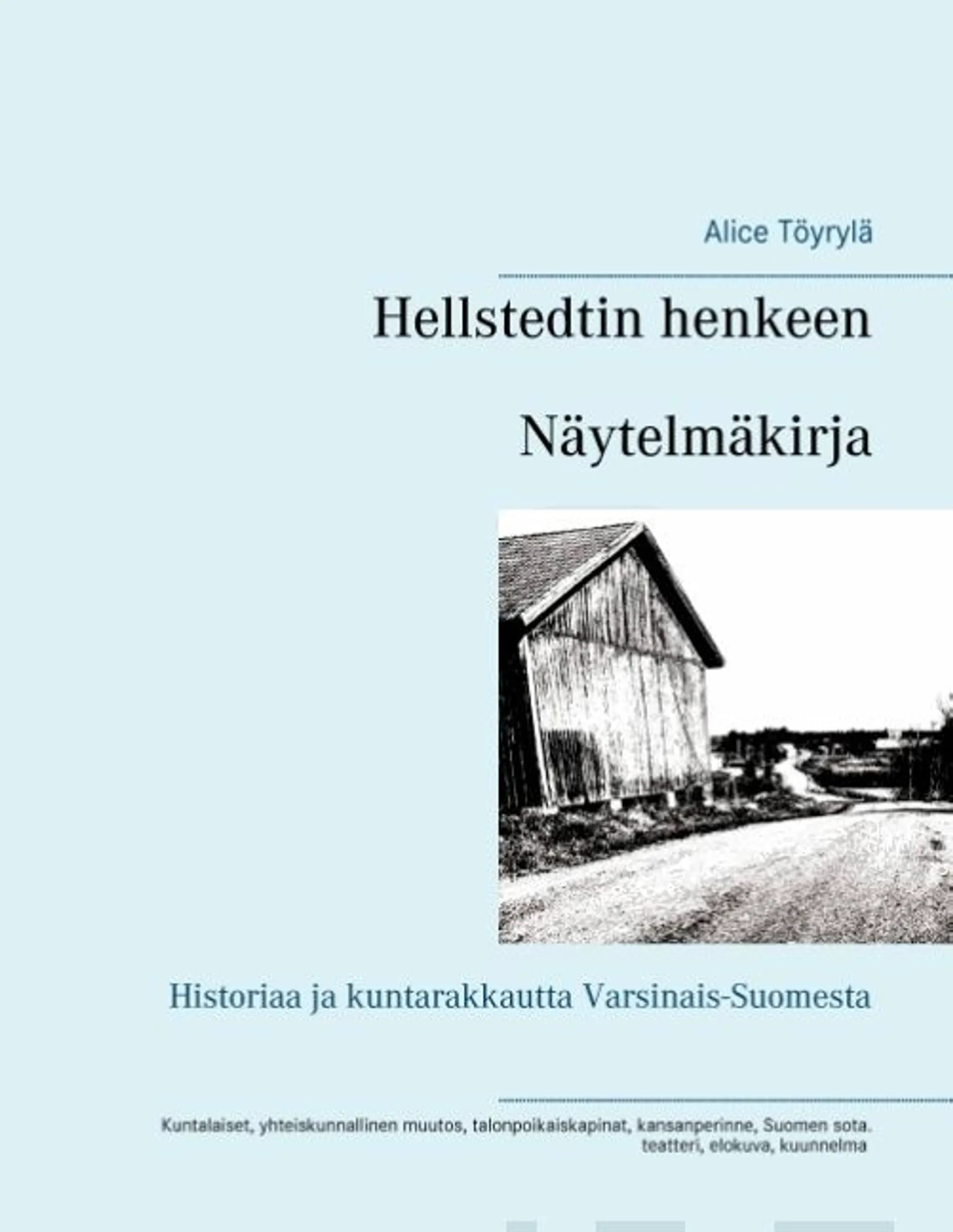 Töyrylä, Hellstedtin henkeen - Näytelmäkirja