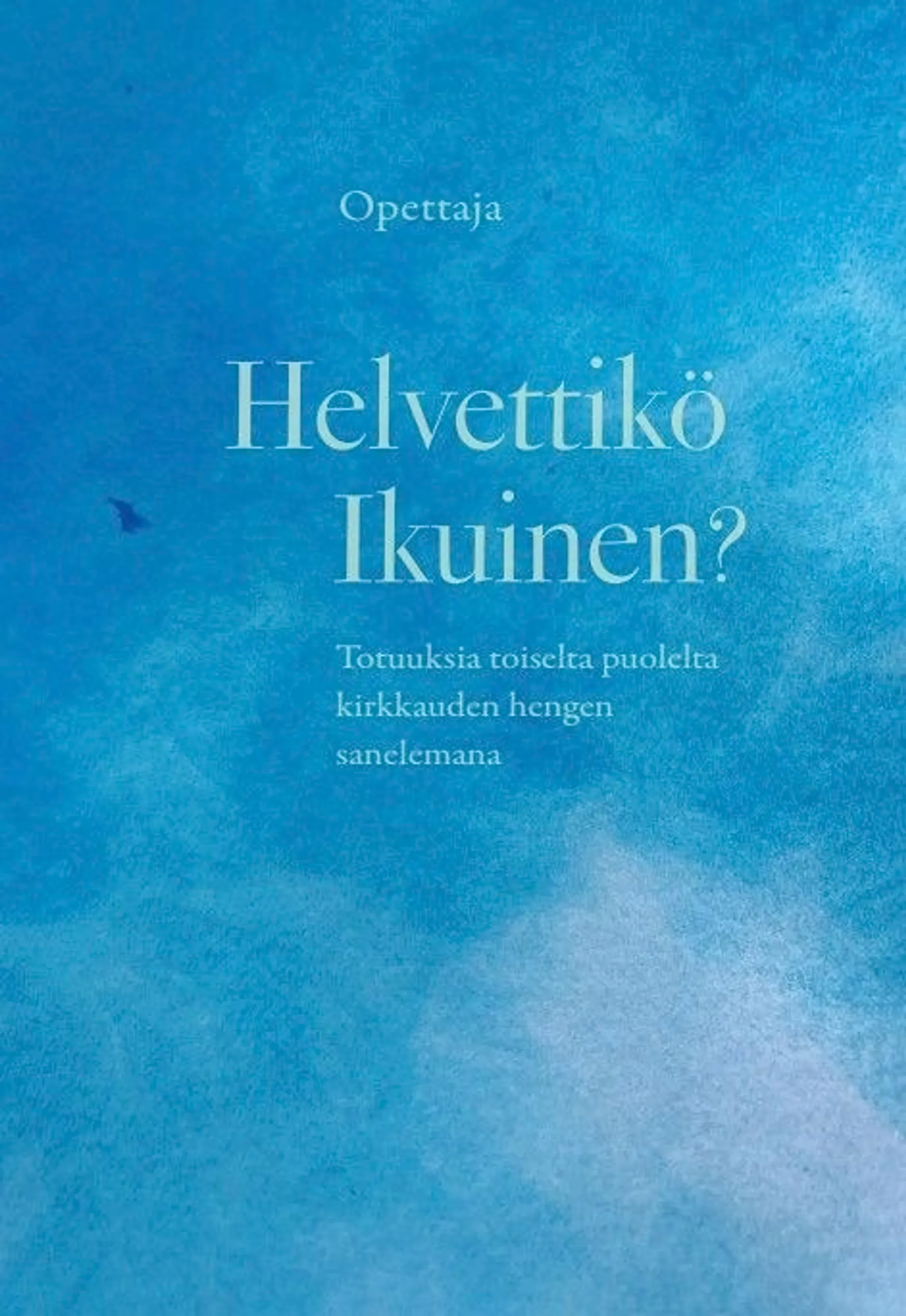 Koskinen, Helvettikö ikuinen?