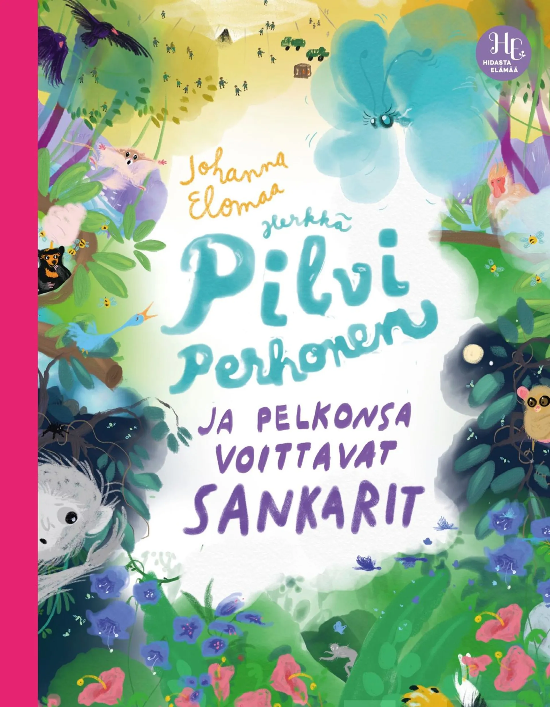 Elomaa, Herkkä Pilvi Perhonen ja pelkonsa voittavat sankarit