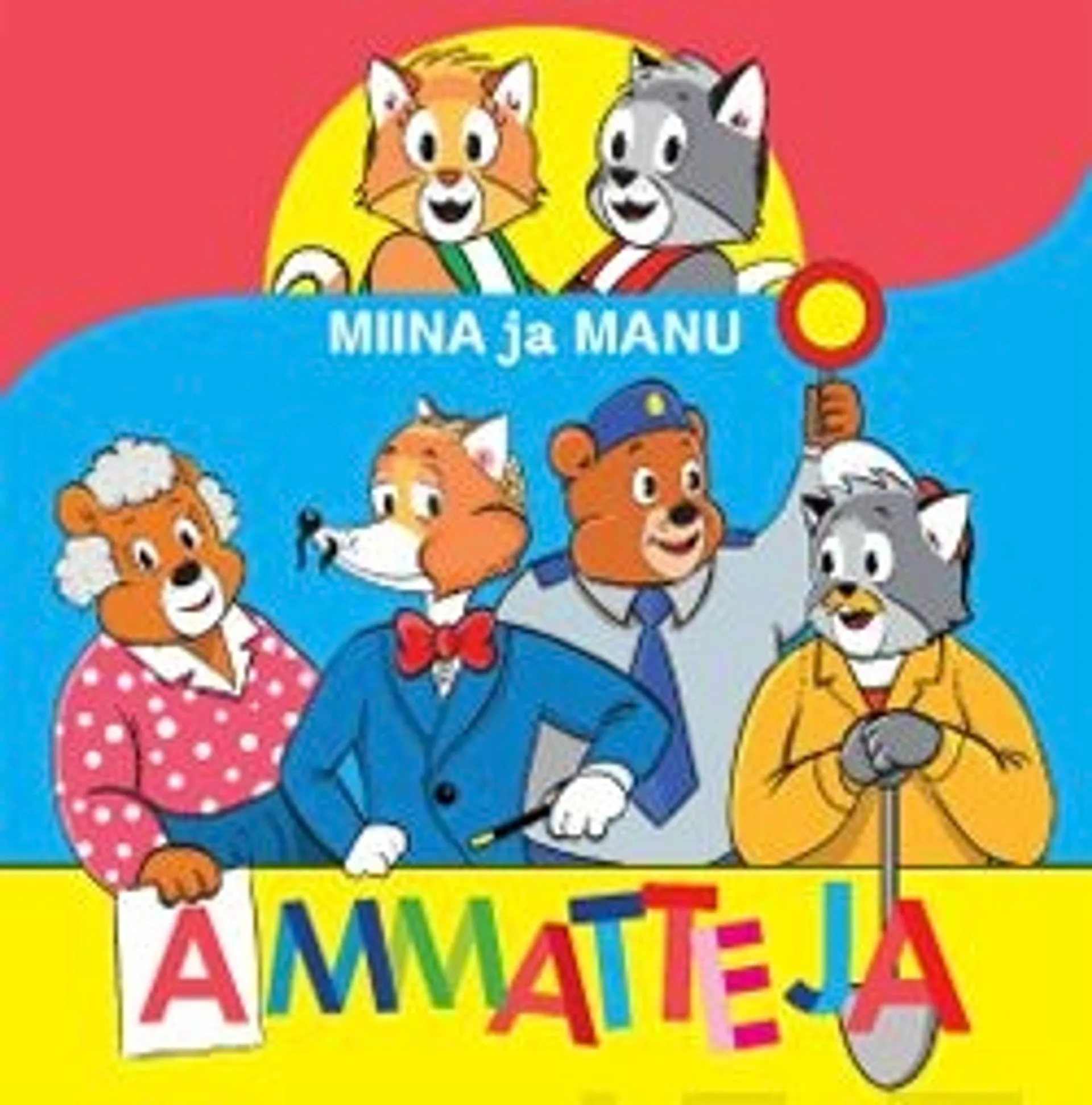 Hihnala, Miina ja Manu - Ammatteja