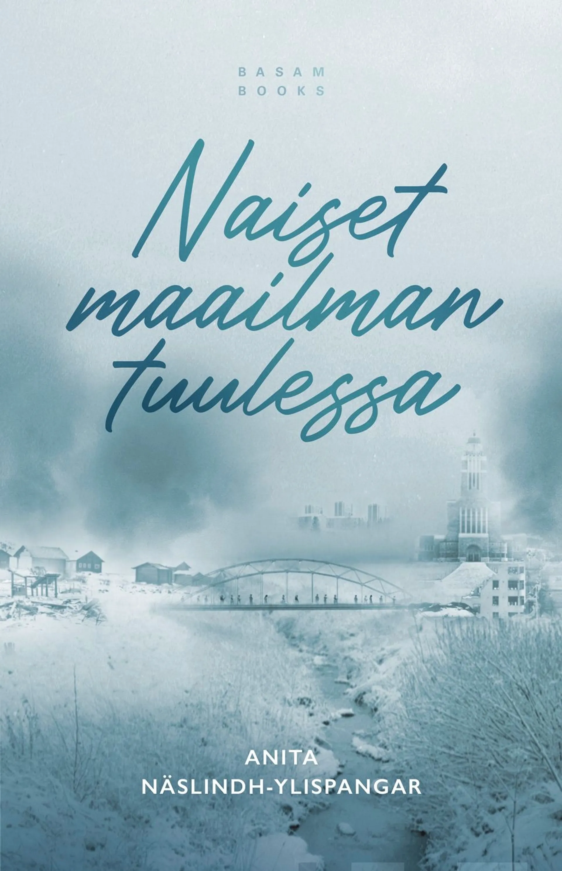 Näslindh-Ylispangar, Naiset maailman tuulessa