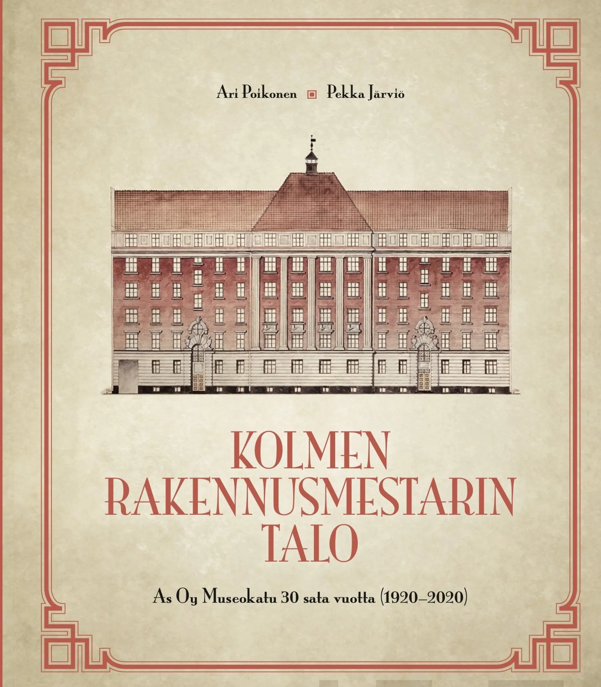 Poikonen, Kolmen rakennusmestarin talo - As Oy Museokatu 30 sata vuotta (1920-2020)