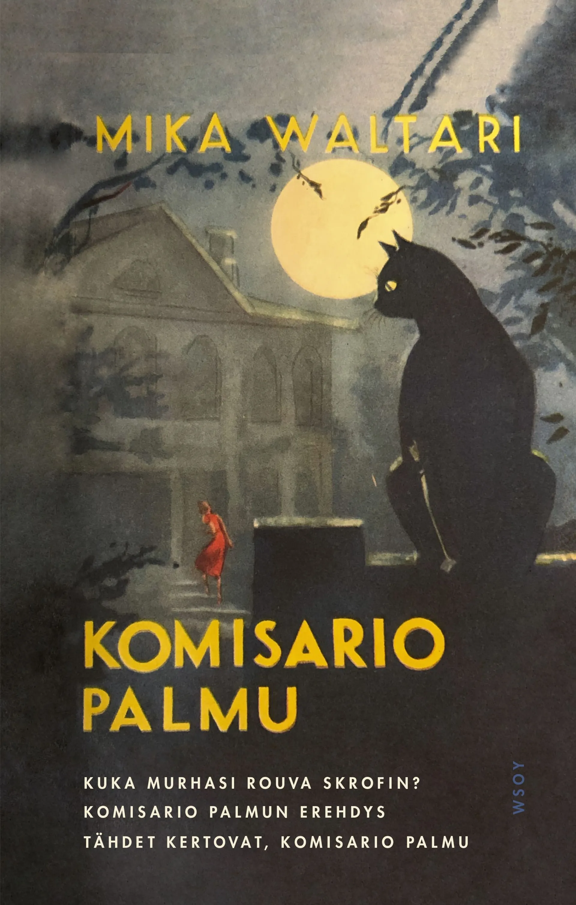 Waltari, Komisario Palmu. Kuka murhasi rouva Skrofin? Komisario Palmun erehdys. Tähdet kertovat, komisario Palmu