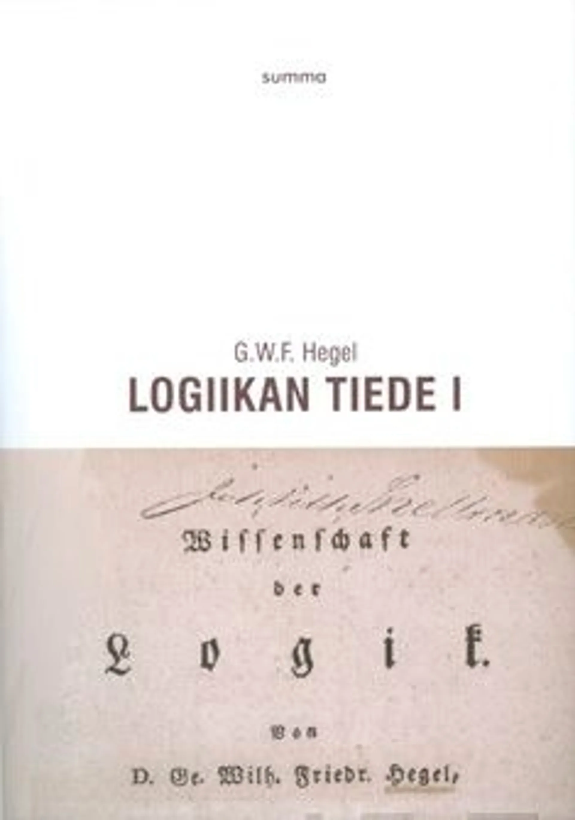 Hegel, Logiikan tiede 1