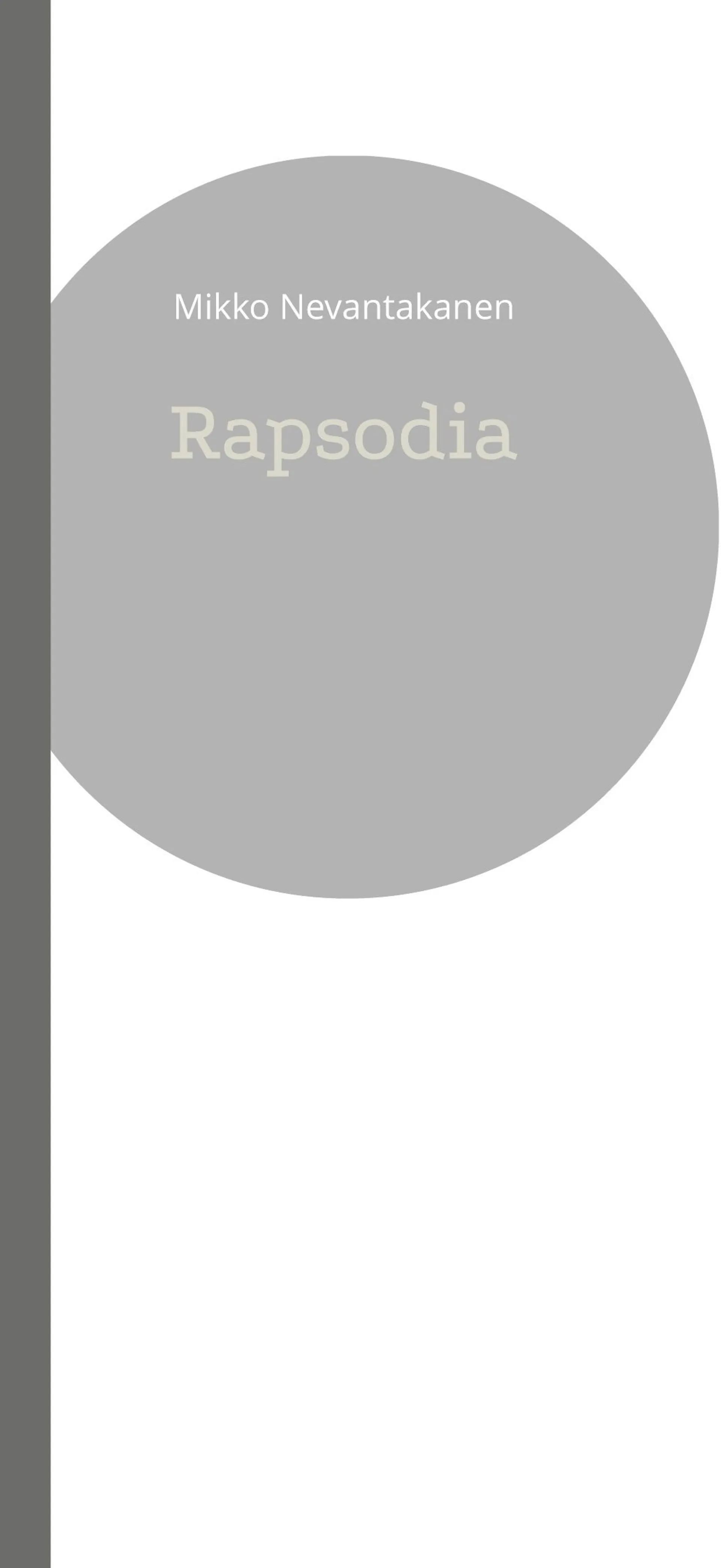 Nevantakanen, Rapsodia