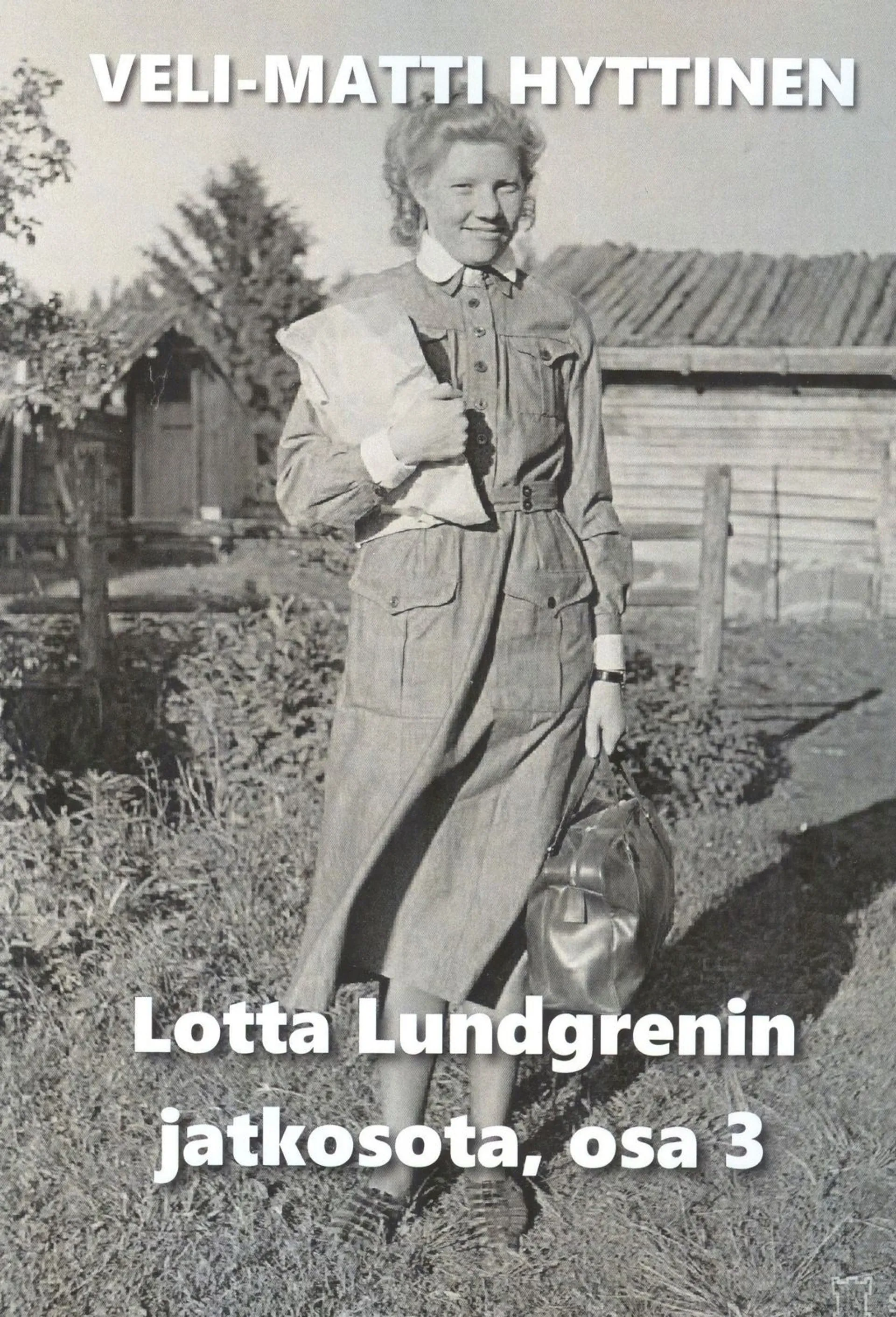 Veli-Matti Hyttinen, Lotta Lundgrenin jatkosota, osa 3