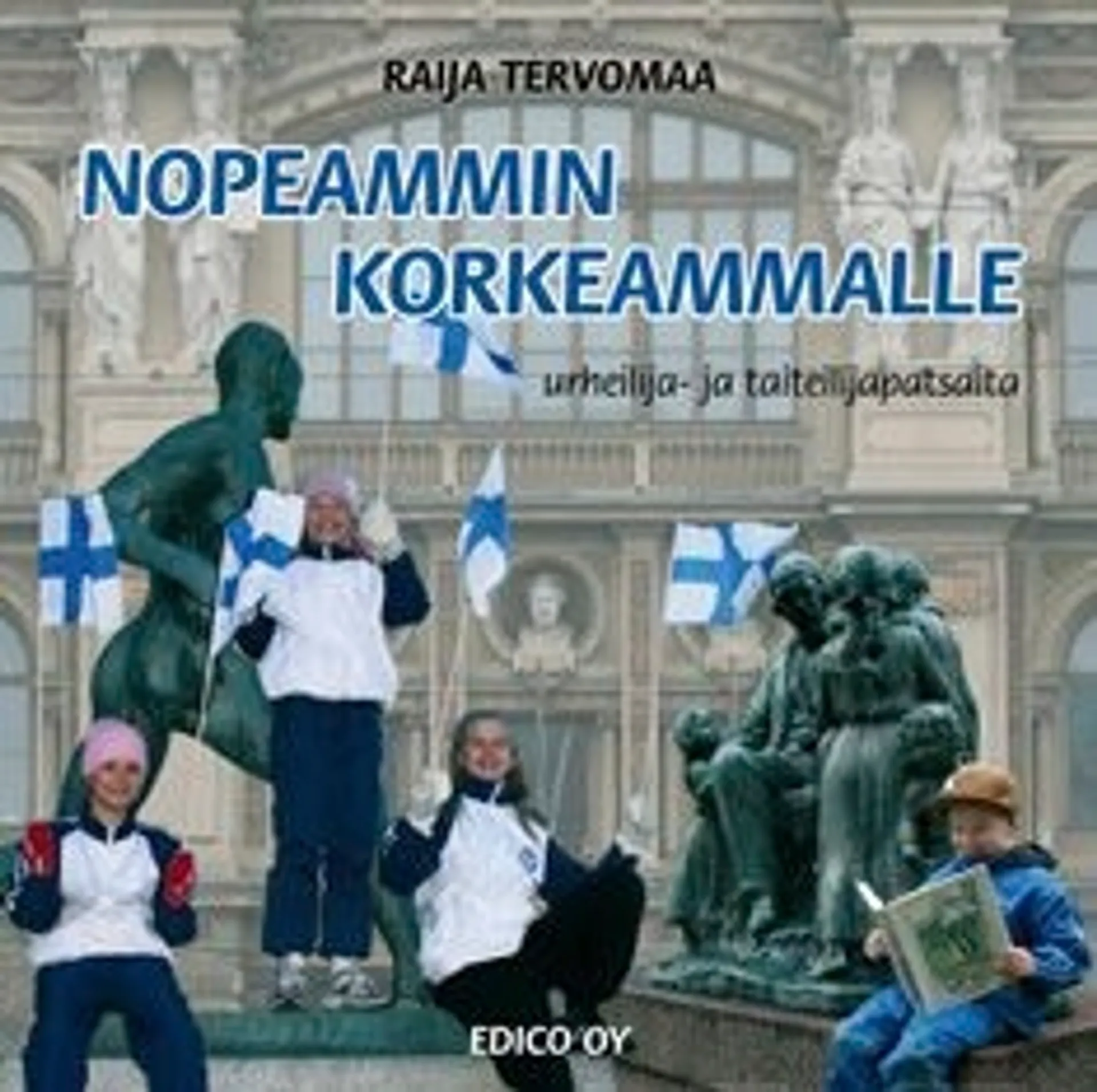 Tervomaa, Nopeammin, korkeammalle - urheilija- ja taiteilijapatsaita