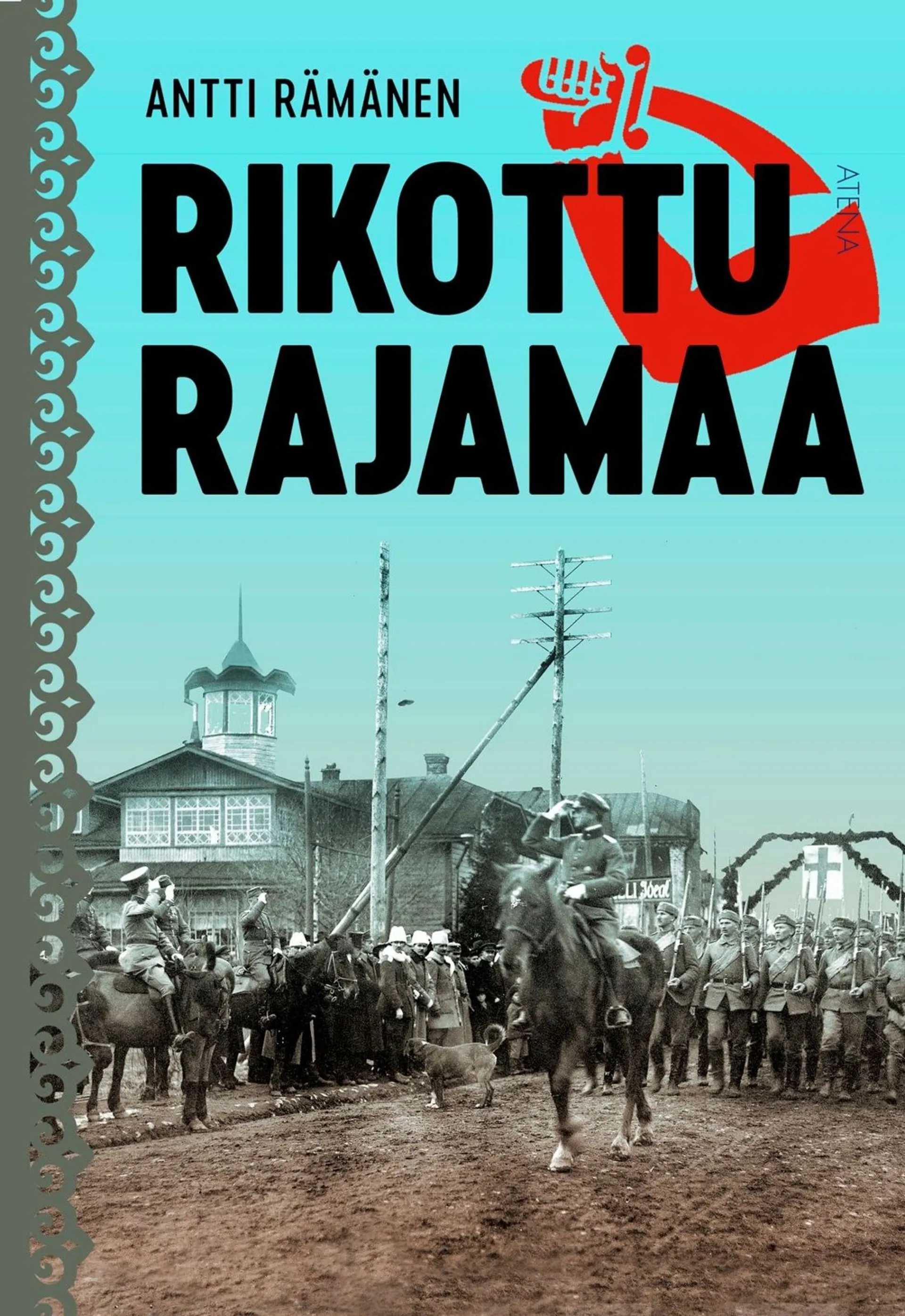 Rämänen, Rikottu rajamaa