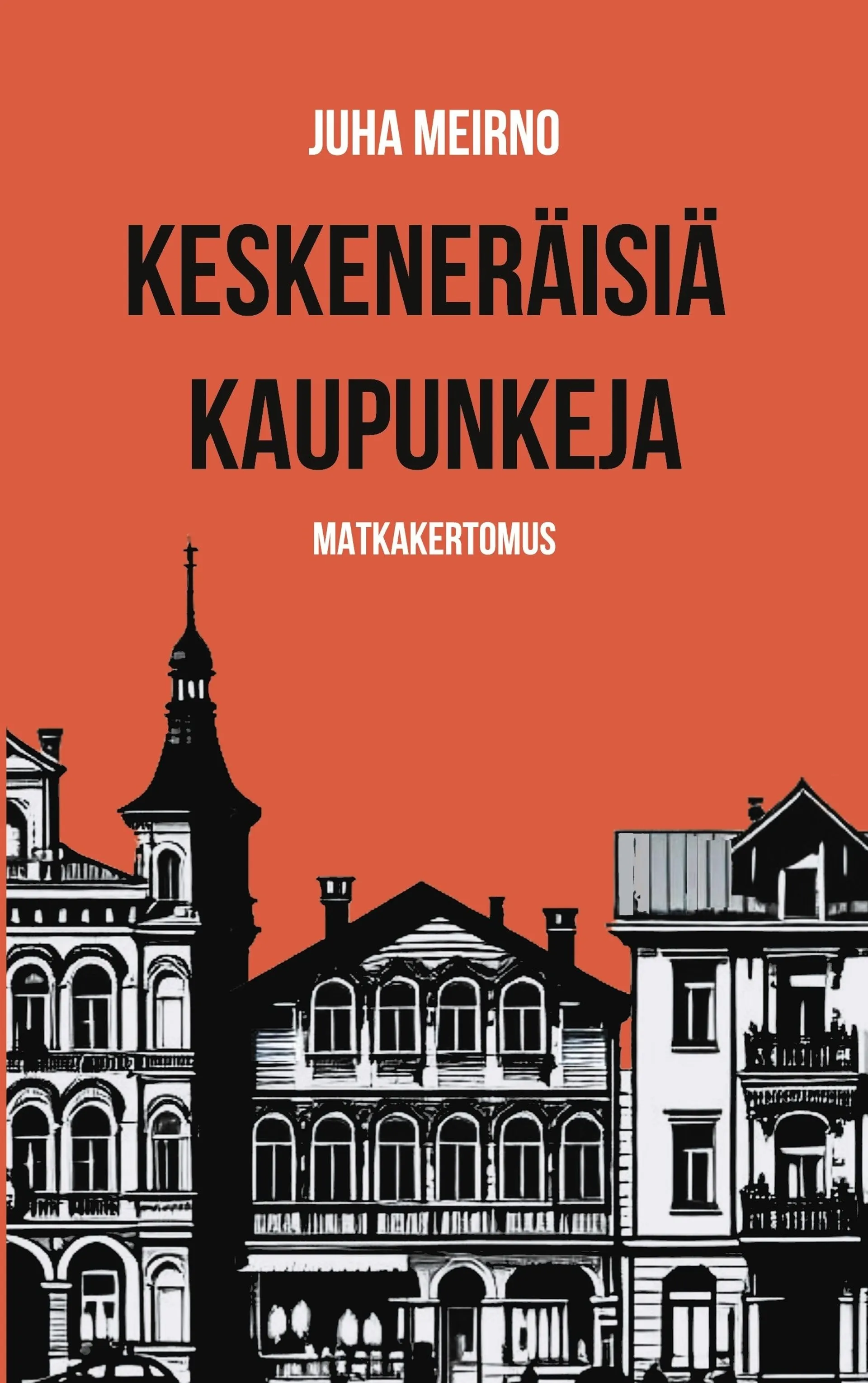 Meirno, Keskeneräisiä kaupunkeja - Matkakertomus