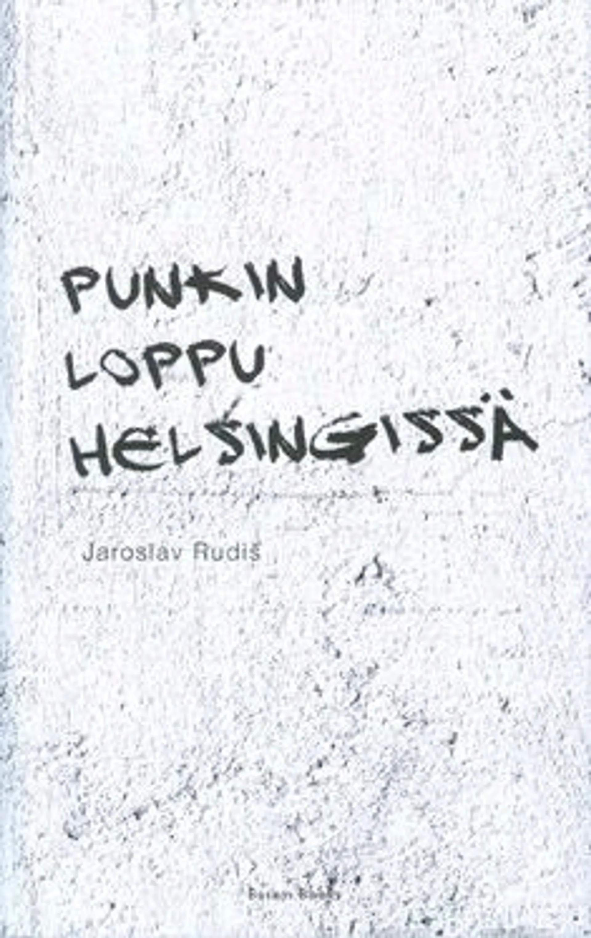Rudis, Punkin loppu Helsingissä