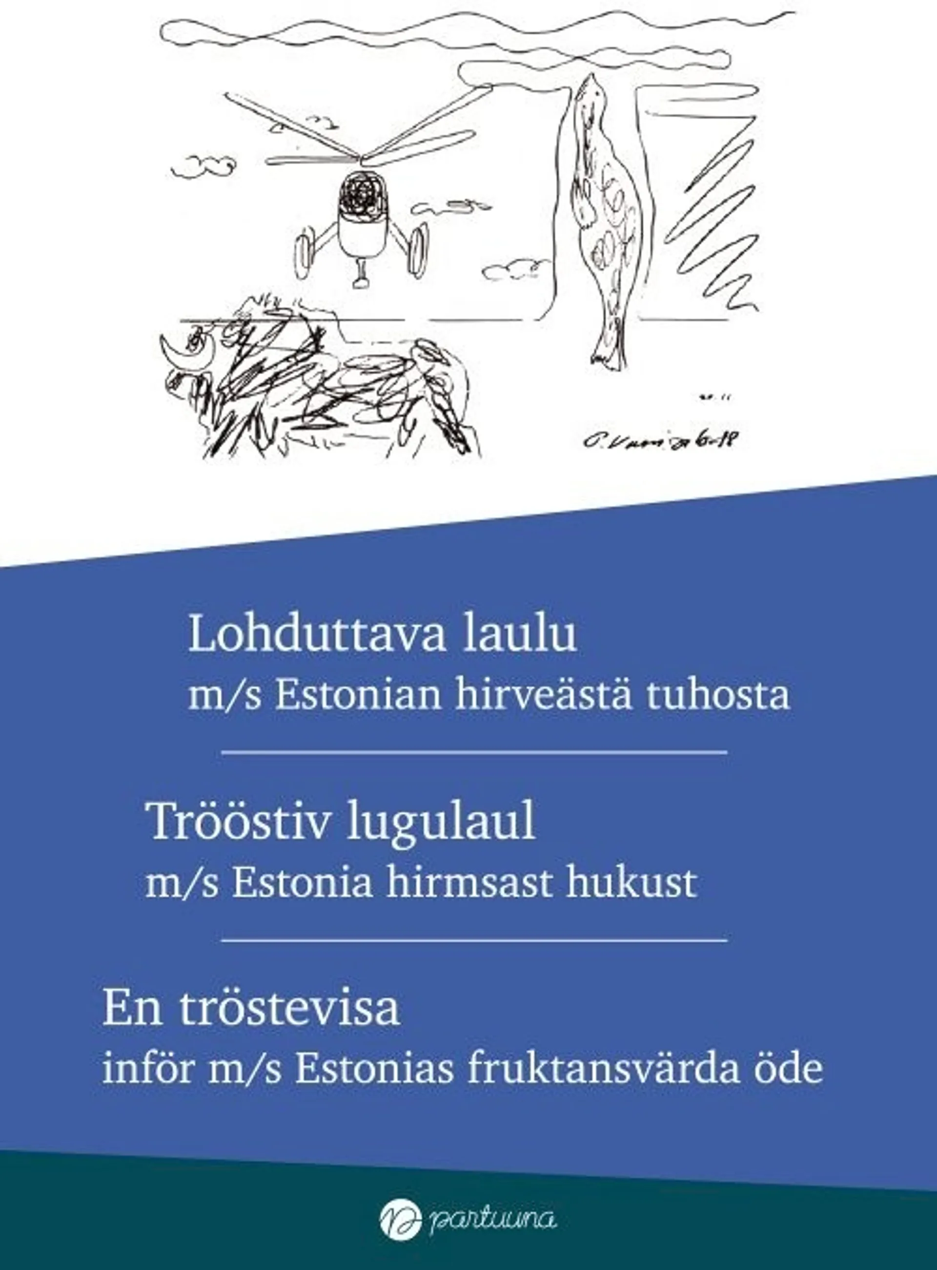 Carlson, Lohduttava laulu m/s Estonian hirveästä tuhosta = Trööstiv lugulaul m/s Estonia hirmsast hukust = En tröstevisa inför m/s Estonias fruktansvärda öde