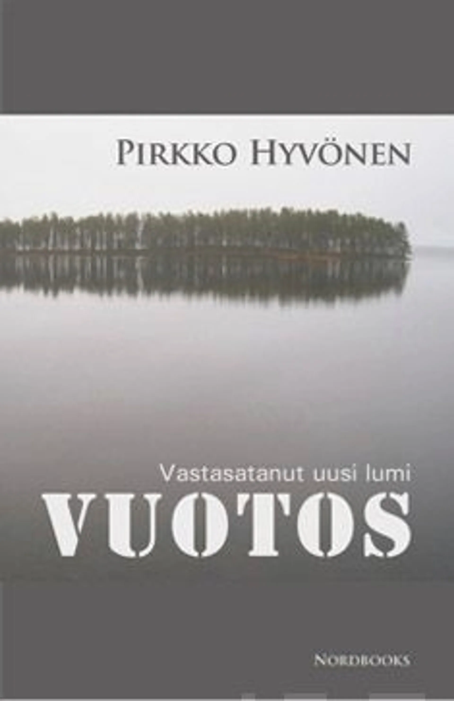 Hyvönen, Vuotos - vastasatanut uusi lumi