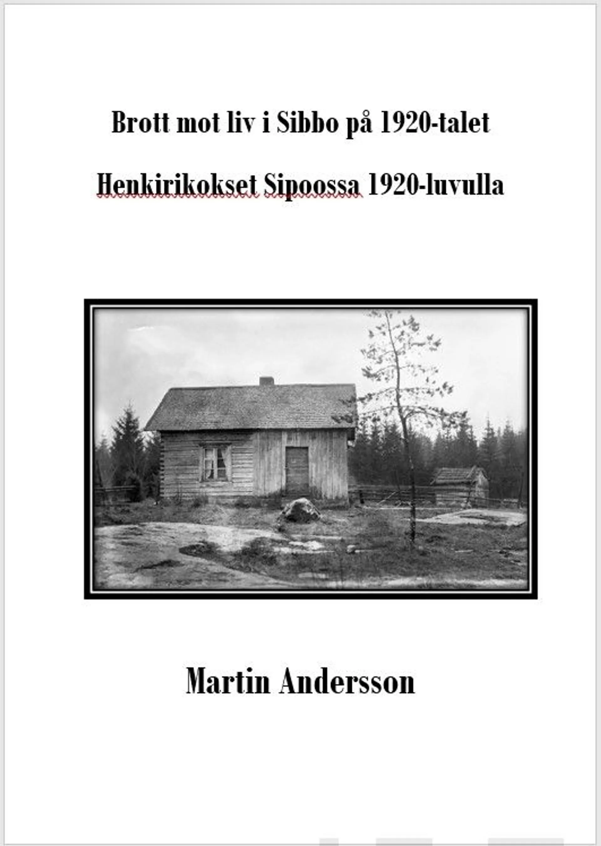 Andersson, Brott mot liv i Sibbo på 1920-talet - Henkirikokset Sipoossa 1920-luvulla