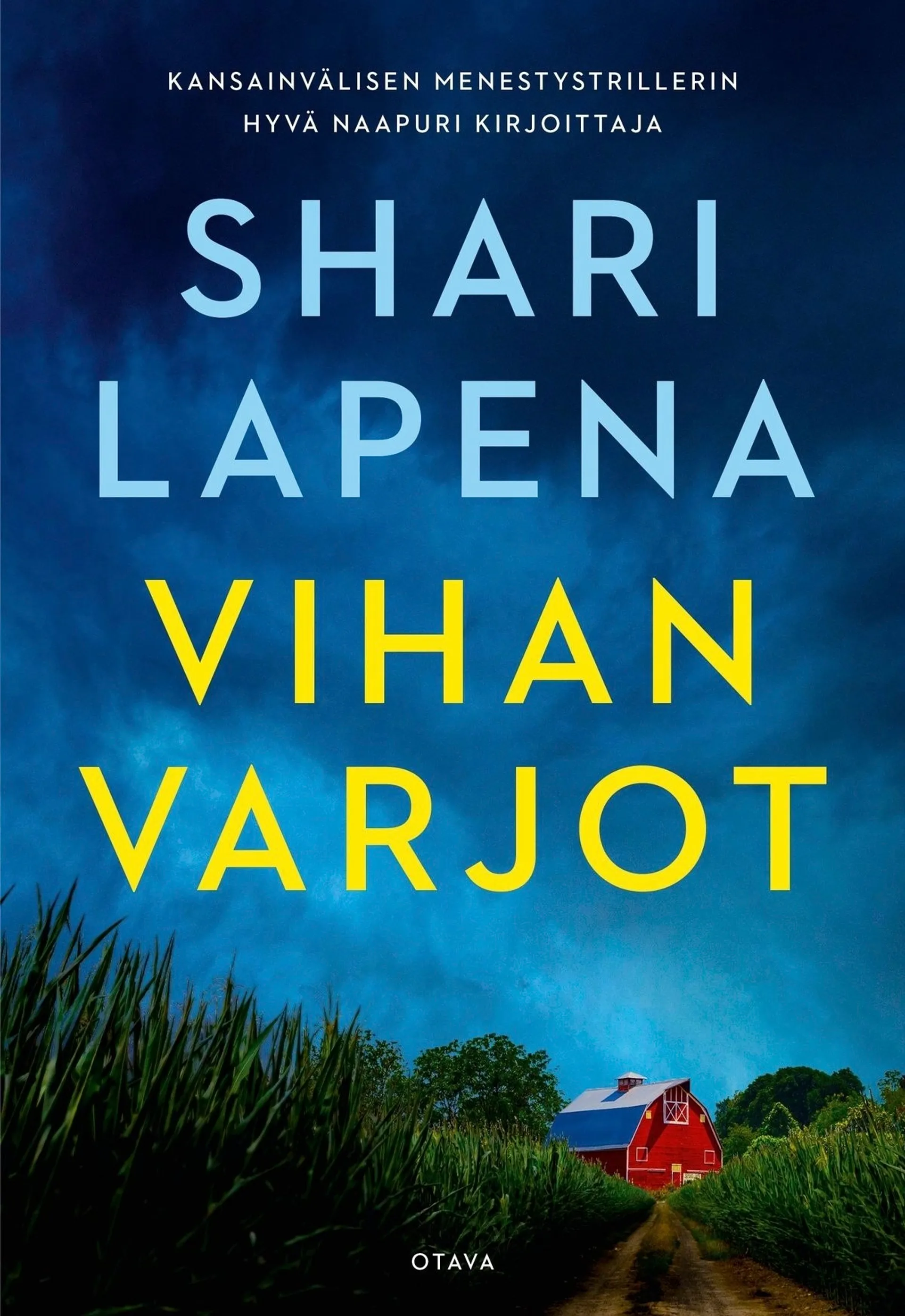 Lapena, Vihan varjot