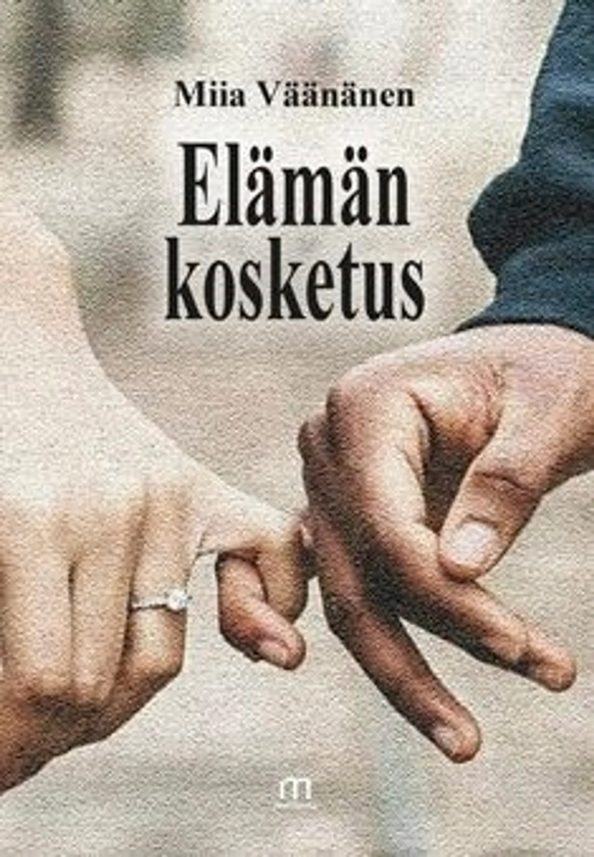 Väänänen, Elämän kosketus