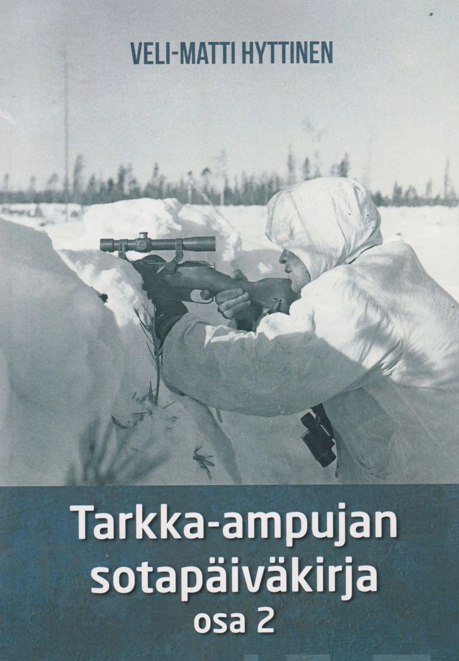 Hyttinen, Tarkka-ampujan sotapäiväkirja, osa 2 - Romaani