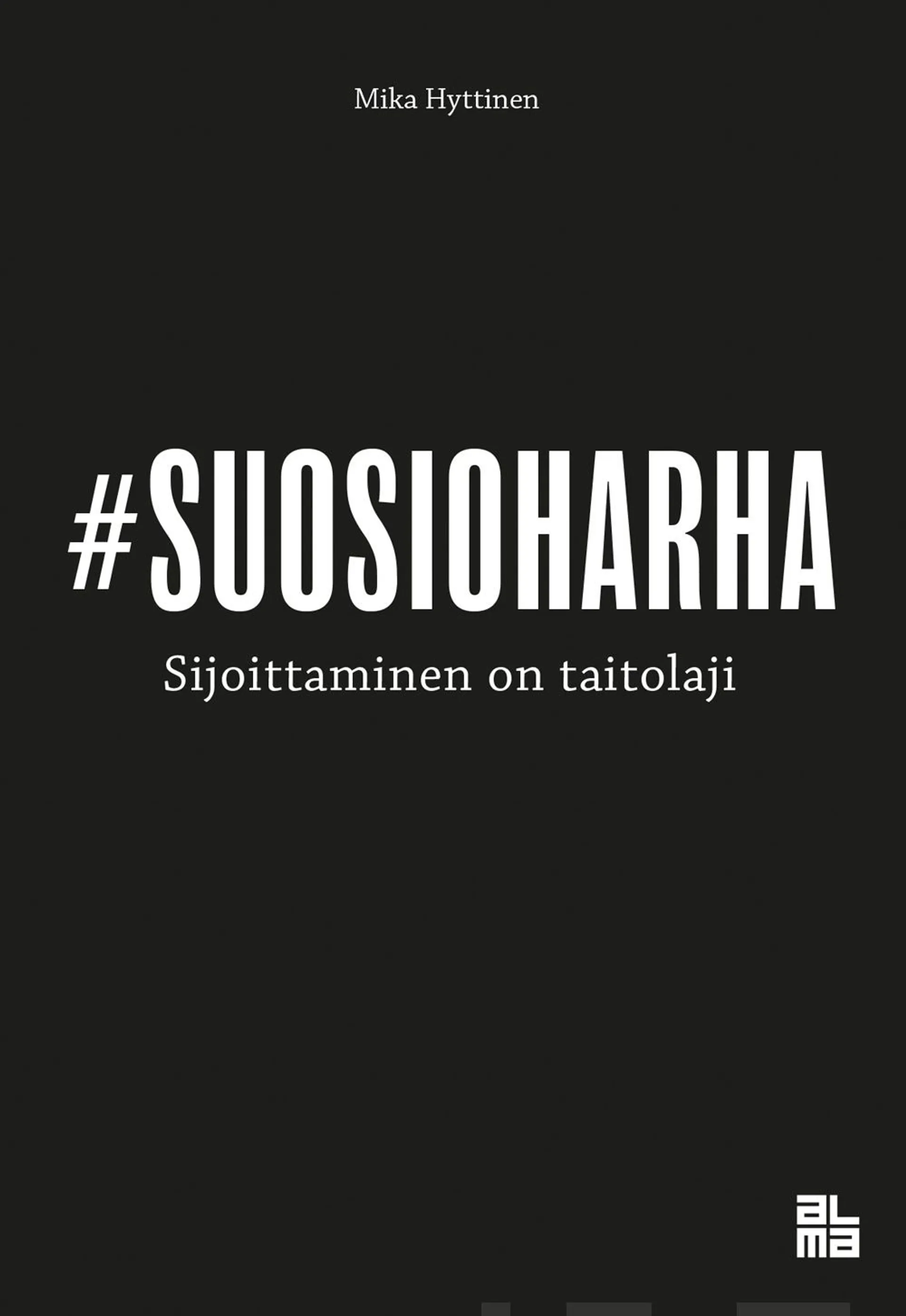 Hyttinen, Suosioharha