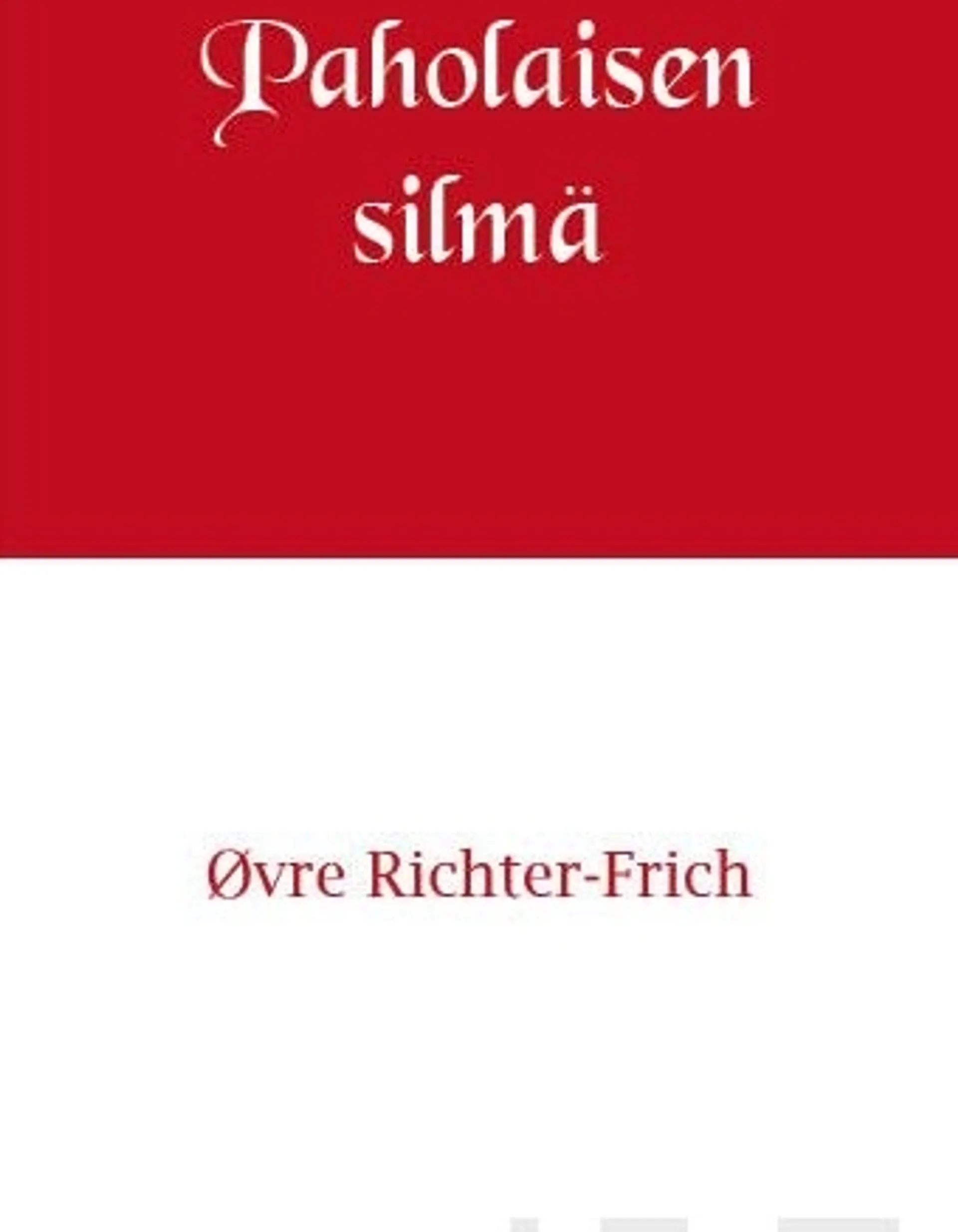 Richter-Frich, Paholaisen silmä