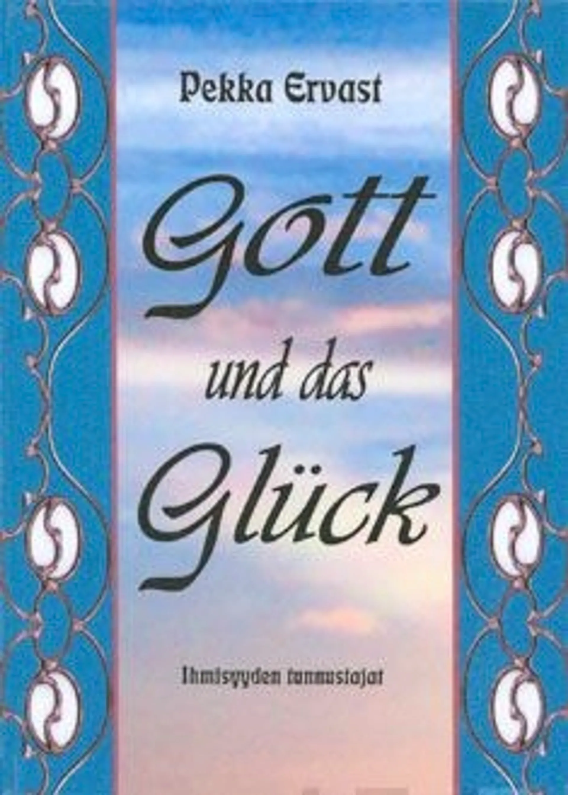 Ervast, Gott und das glück - ein kurzer überblick zur neuen westlichen religiosität