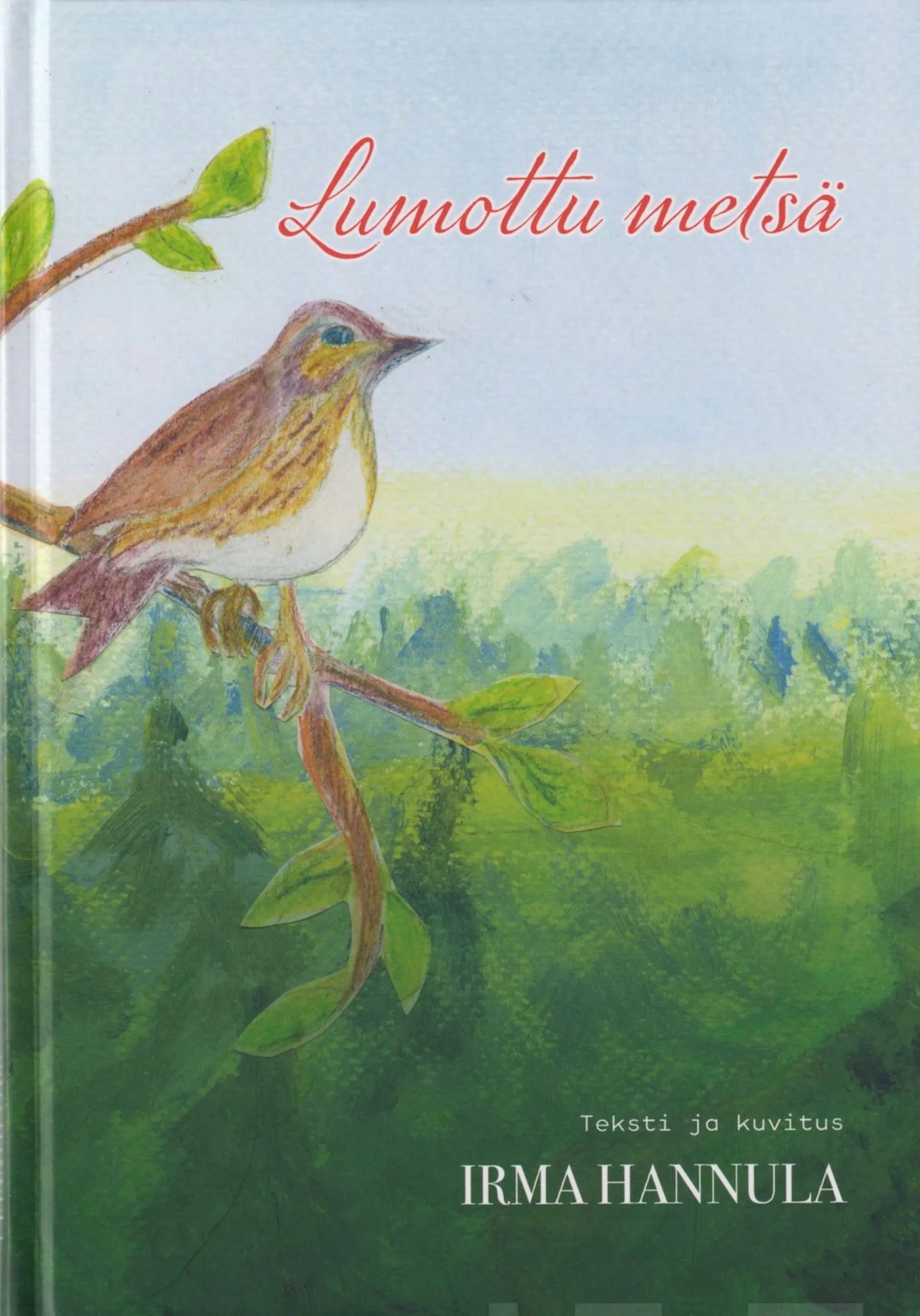 Hannula, Lumottu metsä